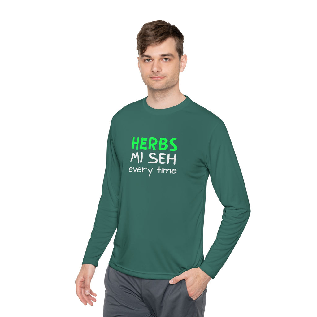 Herbs Mi Seh Every Time Long Sleeve Tee