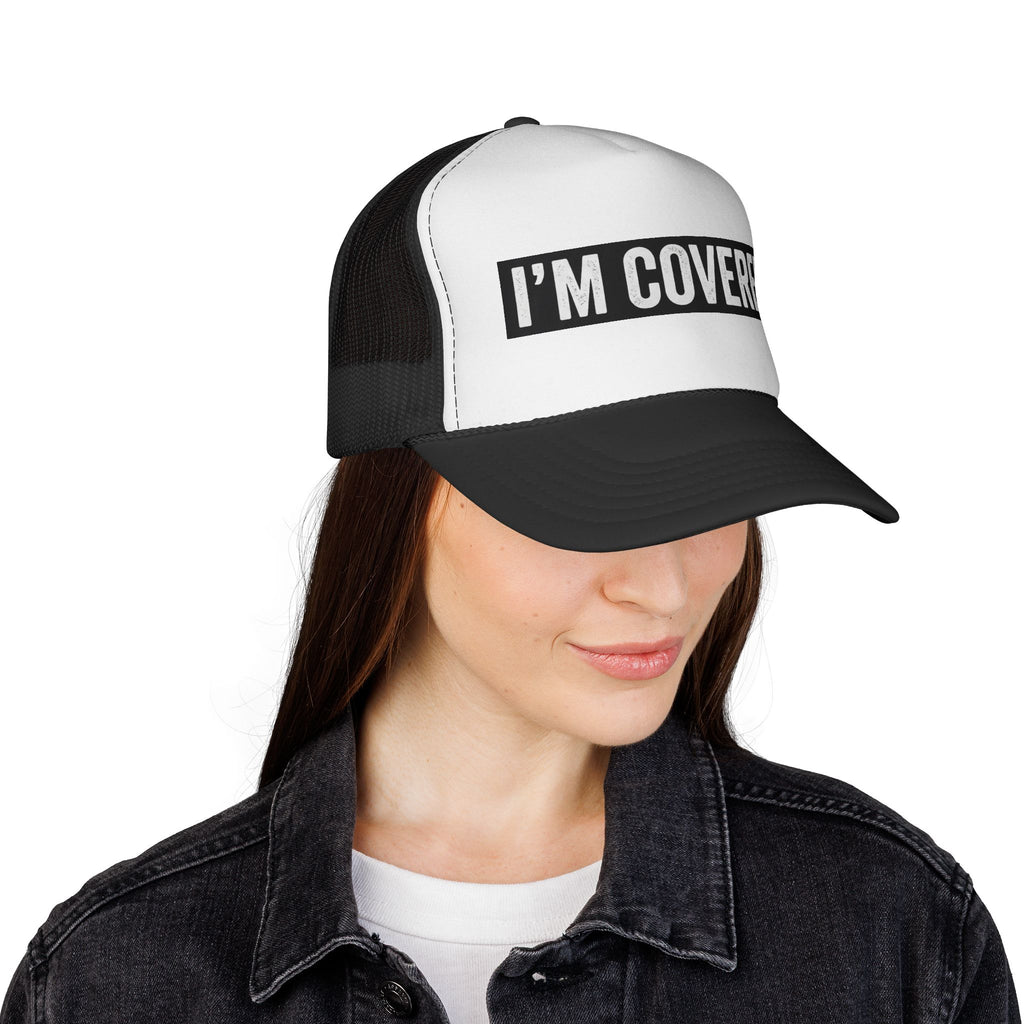 I'm Covered Trucker Cap - Bold Statement Mesh Hat