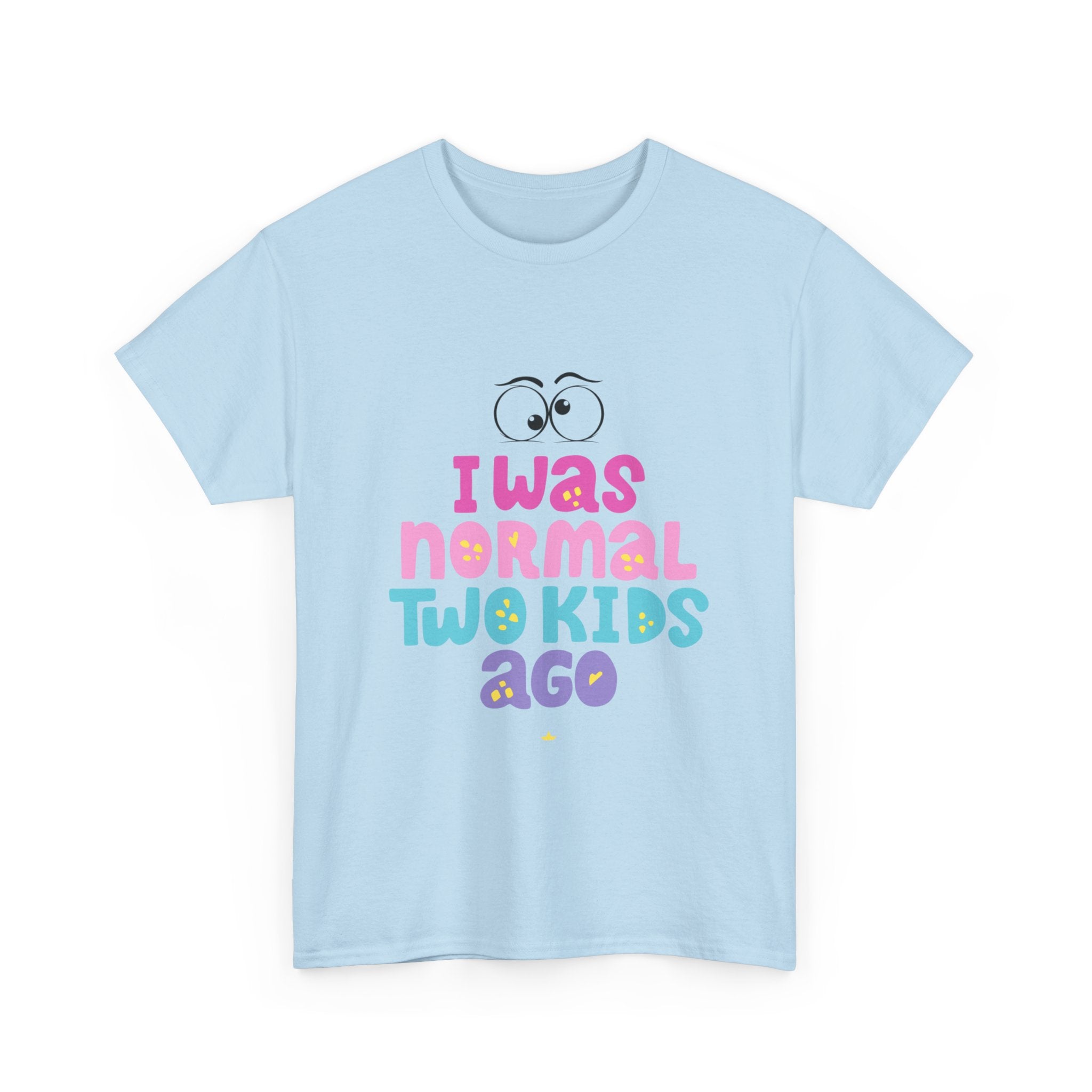 Unisex Heavy Cotton Tee - "I Was Normal Two Kids Ago"