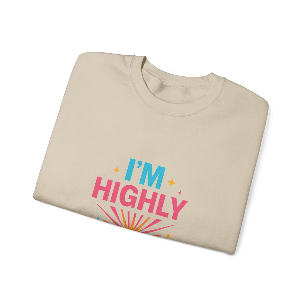 I'm Highly Favored Sweatshirt — Positive Christian Crewneck