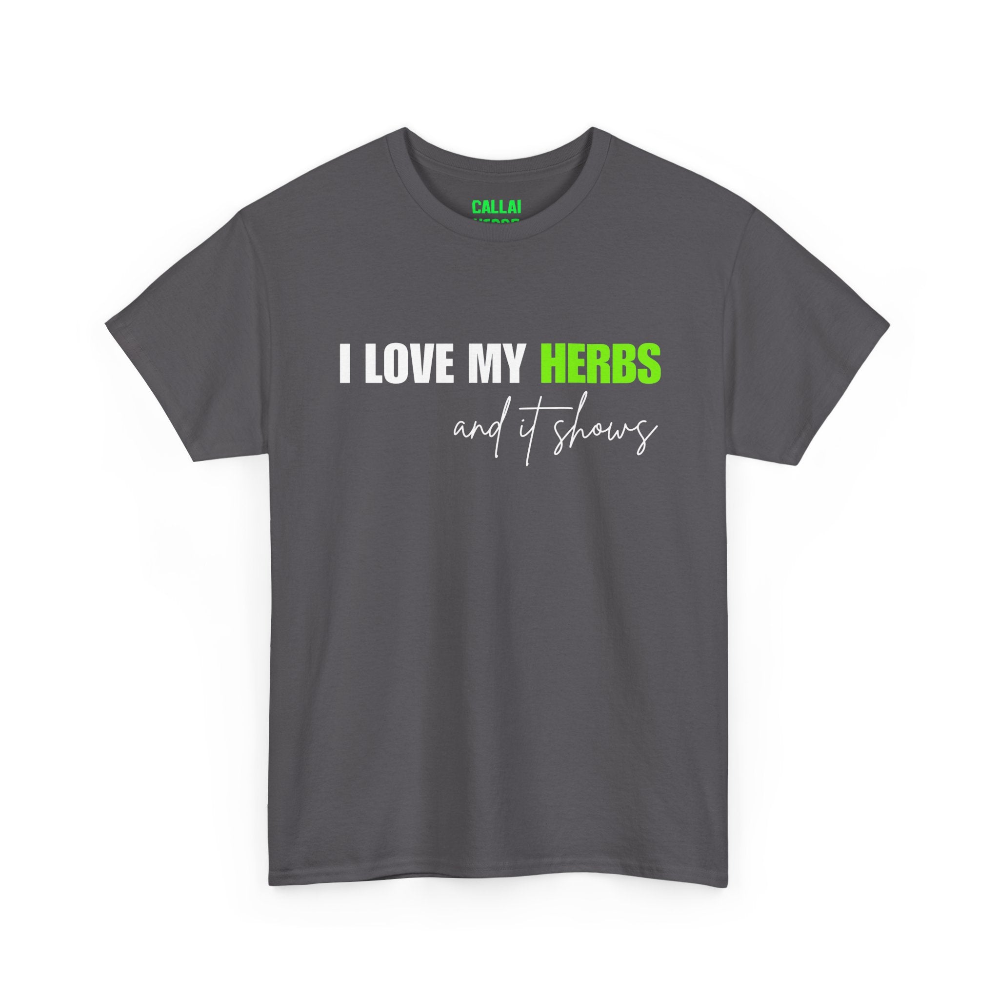 I Love My Herbs Tee — Funny Gardener T-Shirt
