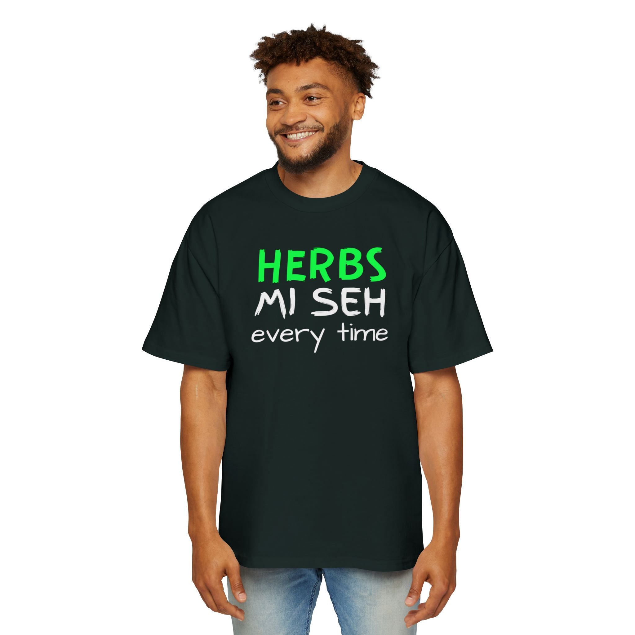 Herbs Mi Seh Every Time Tee — Funny Jamaican Phrase Graphic T-Shirt