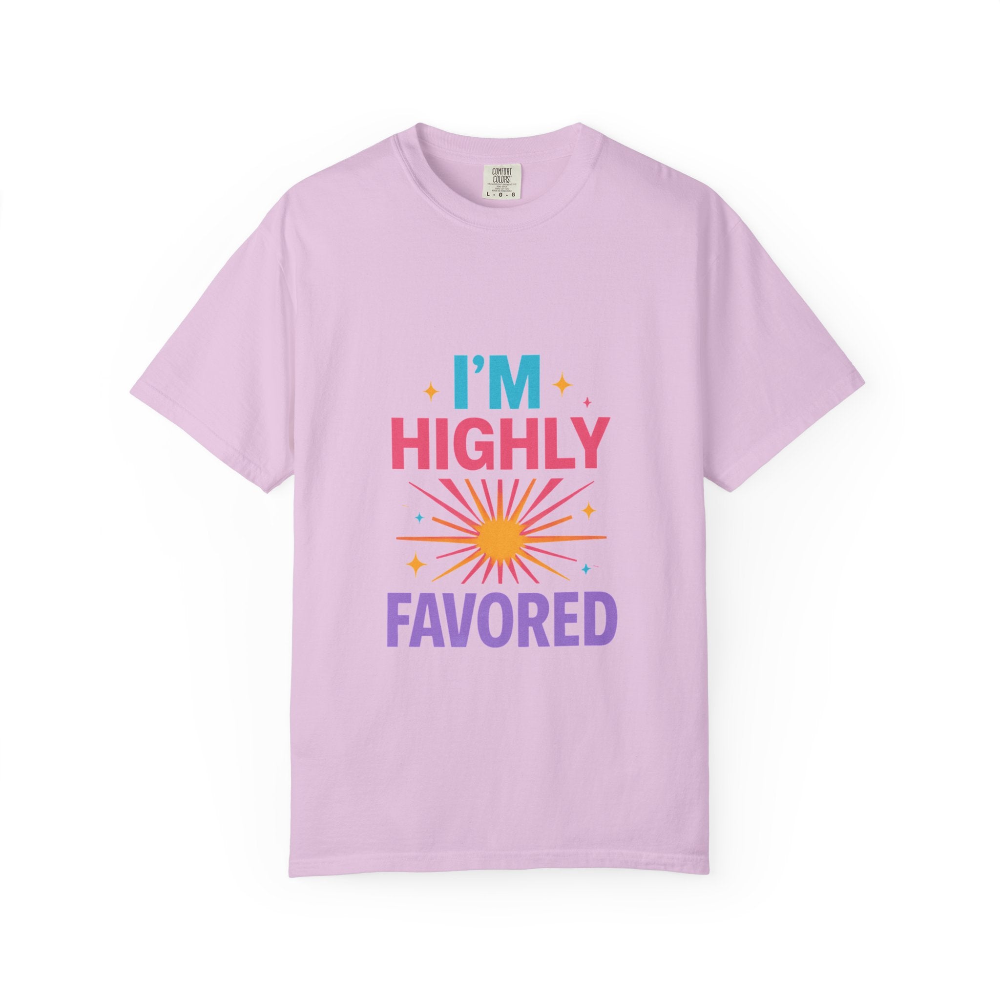 I'm Highly Favored T-Shirt — Positive Faith Graphic Tee