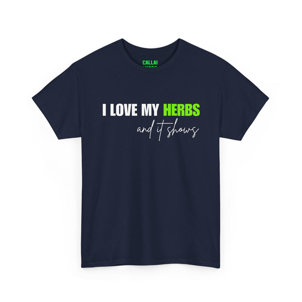 I Love My Herbs Tee — Funny Gardener T-Shirt