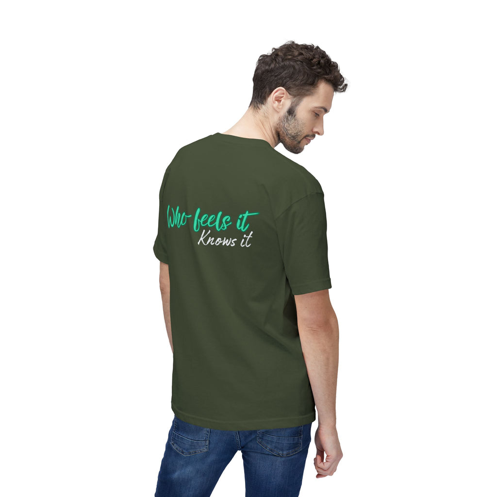 Who Feels It Knows It T-Shirt — Inspirational Back-Print Tee