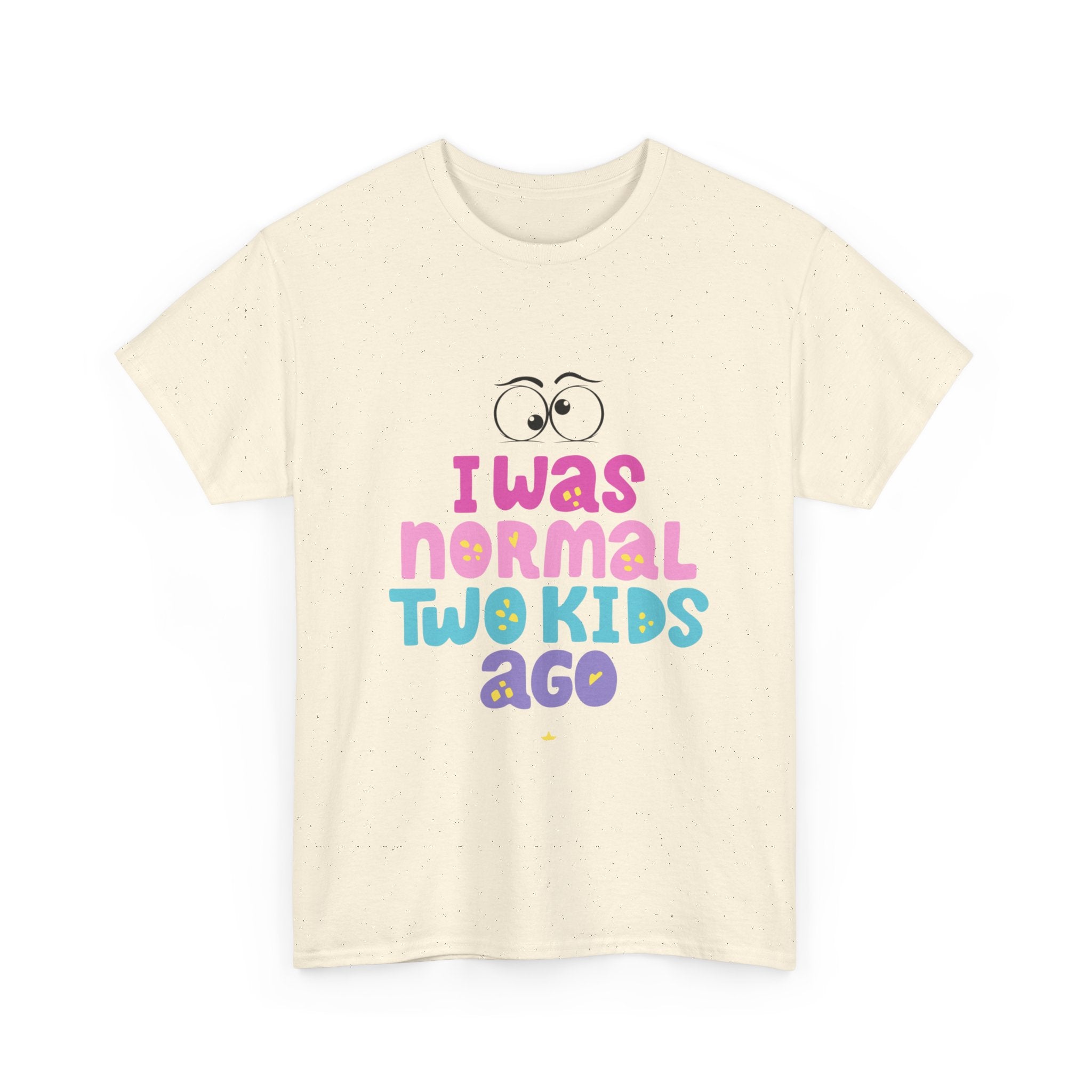 Unisex Heavy Cotton Tee - "I Was Normal Two Kids Ago"