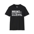 See No Hear Speak No Evil T-Shirt — Bold Typography Graphic Tee for Humor & Statement