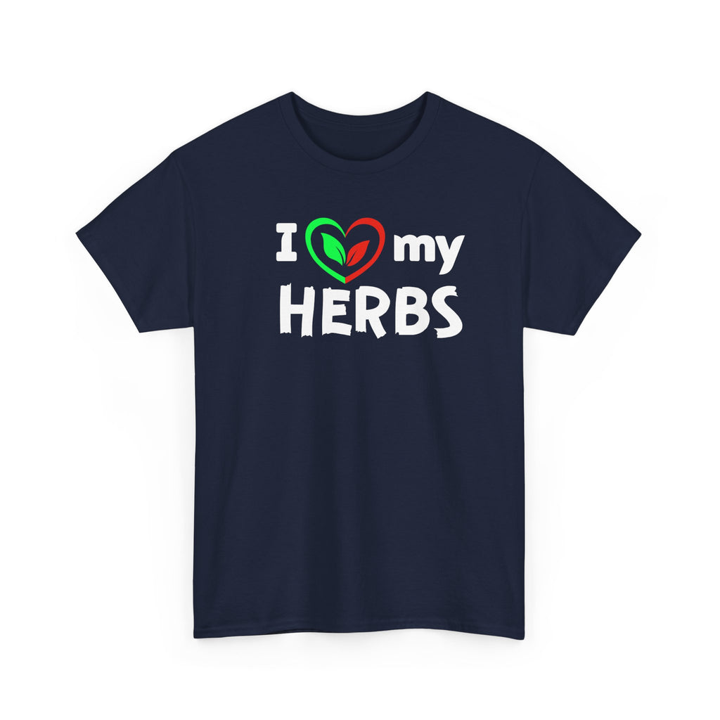 I Love My Herbs T-Shirt — Gardener Herb Lover Tee