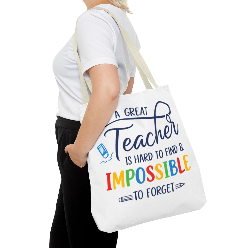 Teacher Appreciation Tote Bag — “A Great Teacher Is Hard to Find & Impossible to Forget”