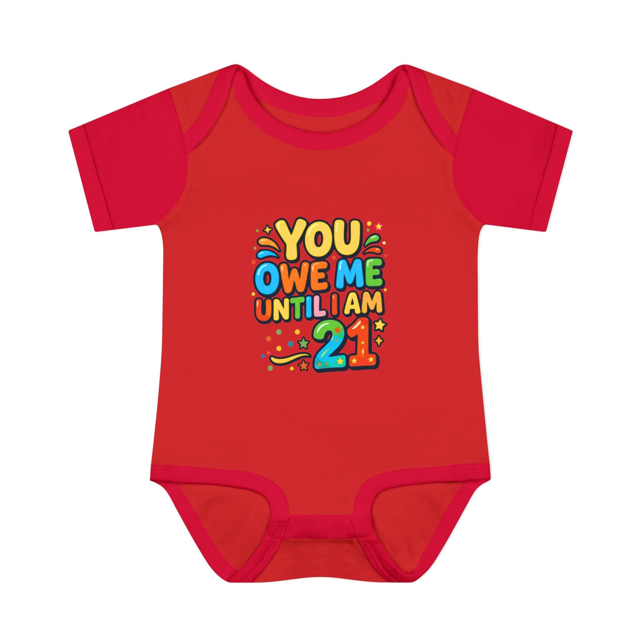 Infant Bodysuit - "You Owe Me Until I Am 21" Colorful Baby Onesie