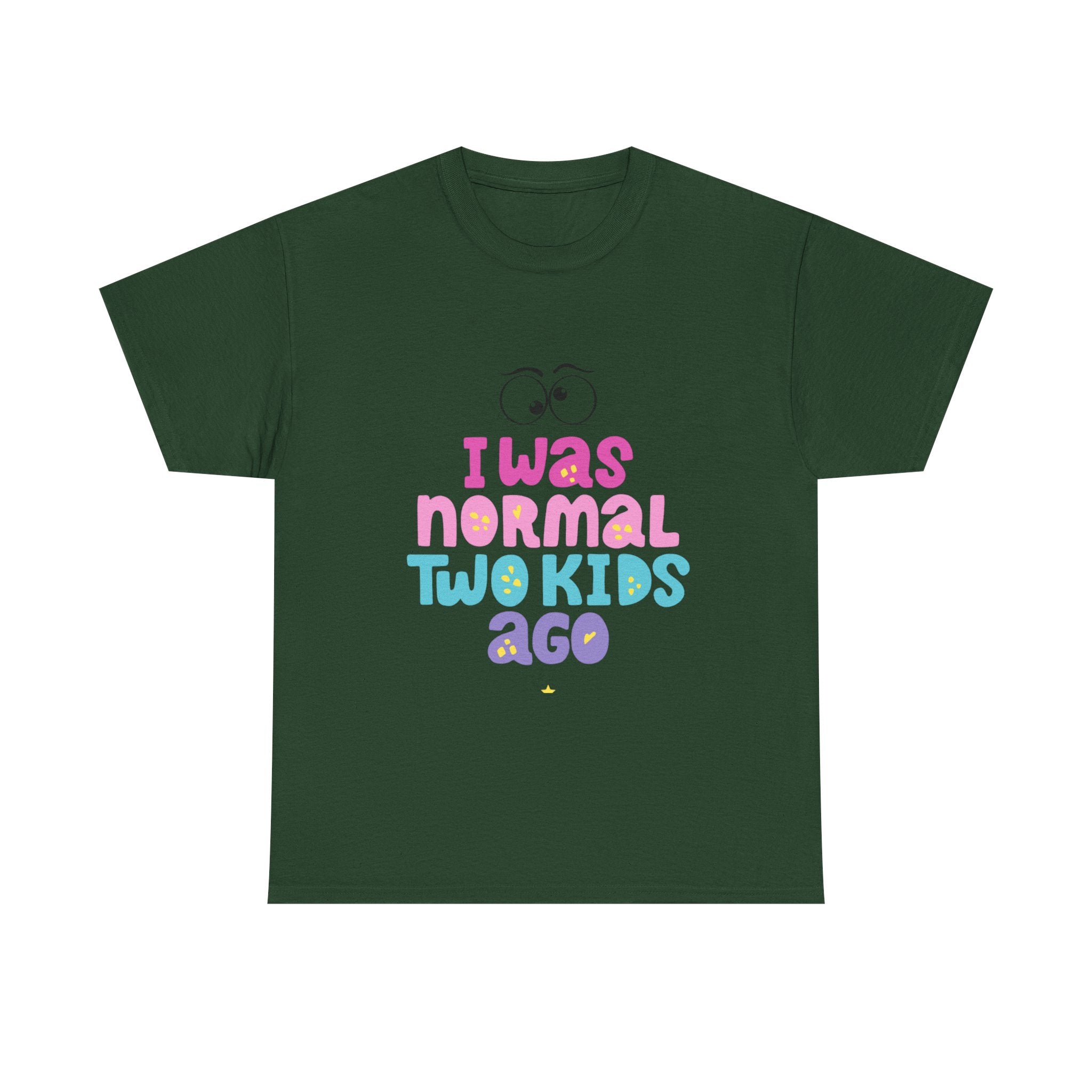 Unisex Heavy Cotton Tee - "I Was Normal Two Kids Ago"