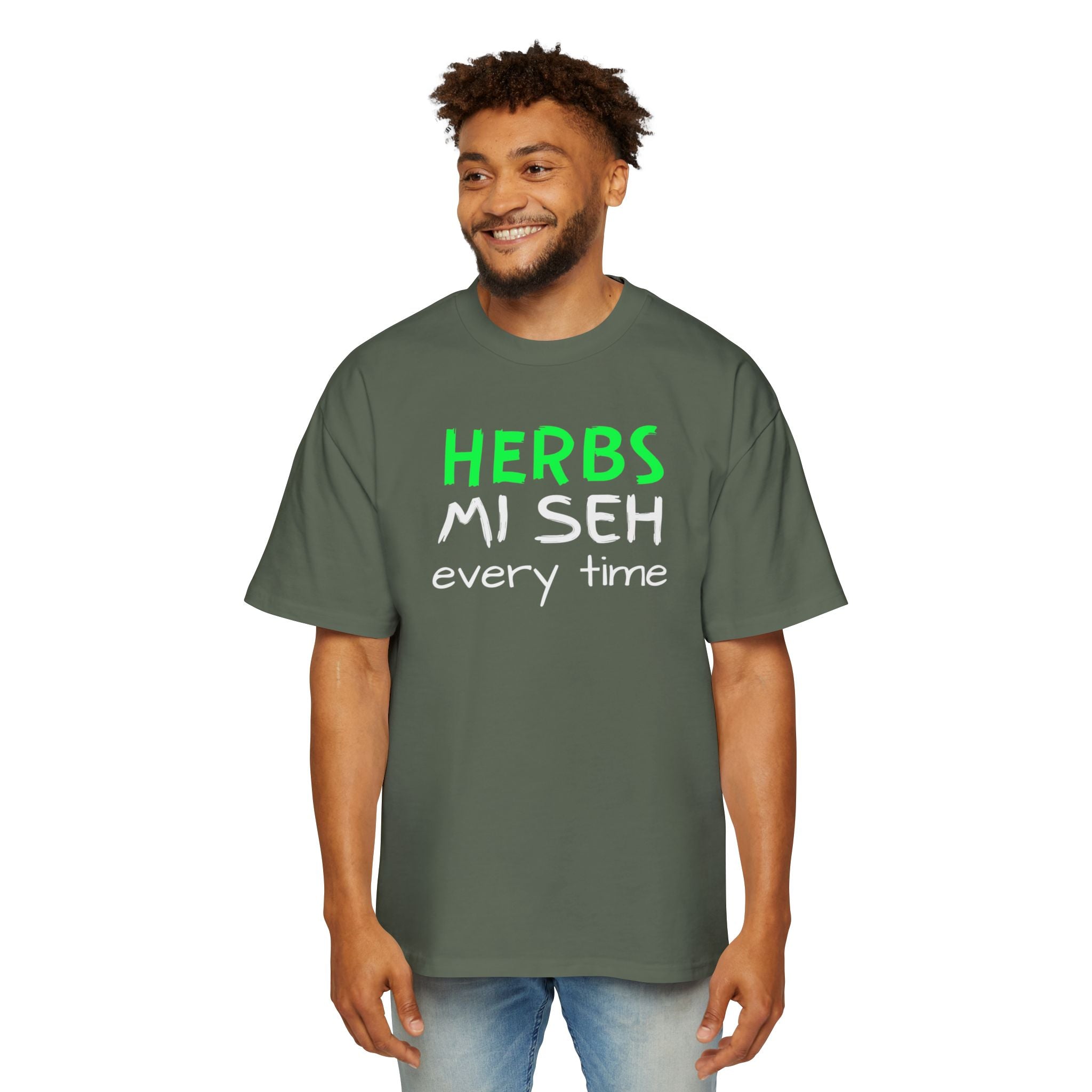 Herbs Mi Seh Every Time Tee — Funny Jamaican Phrase Graphic T-Shirt
