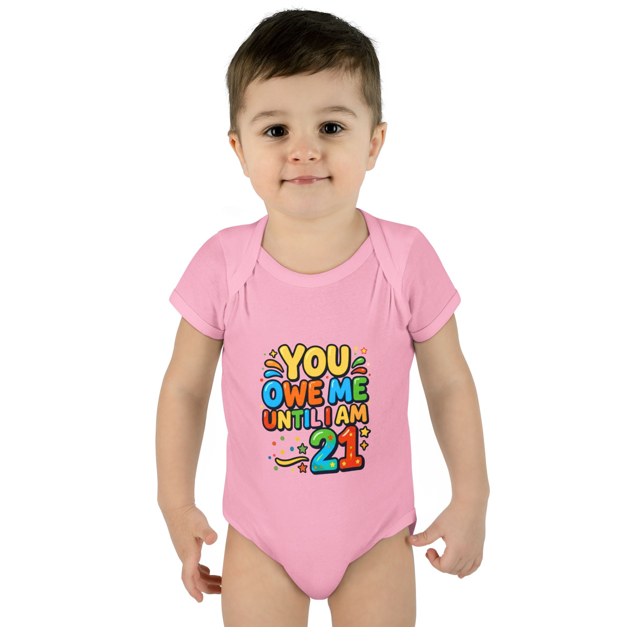 Infant Bodysuit - "You Owe Me Until I Am 21" Colorful Baby Onesie