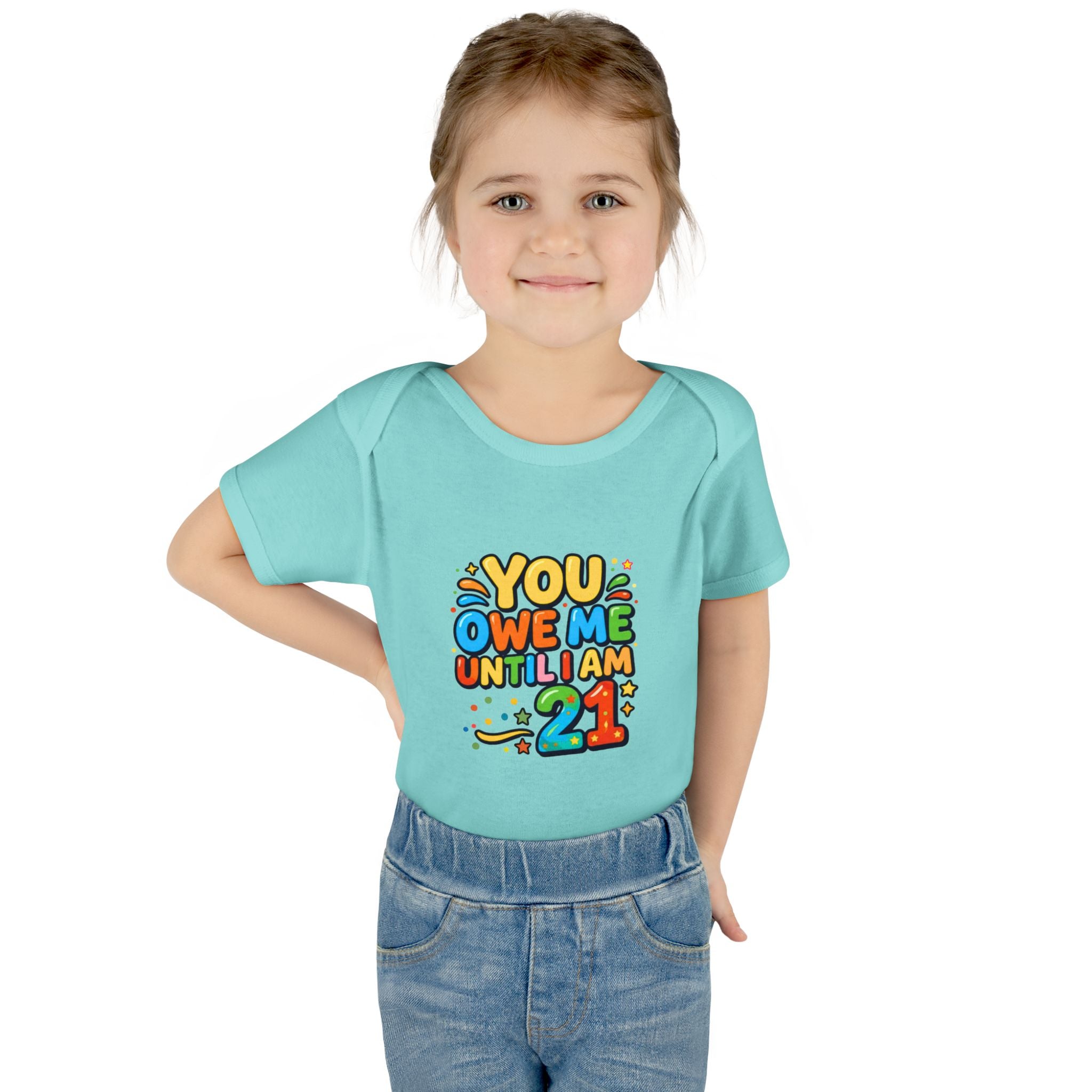 Infant Bodysuit - "You Owe Me Until I Am 21" Colorful Baby Onesie