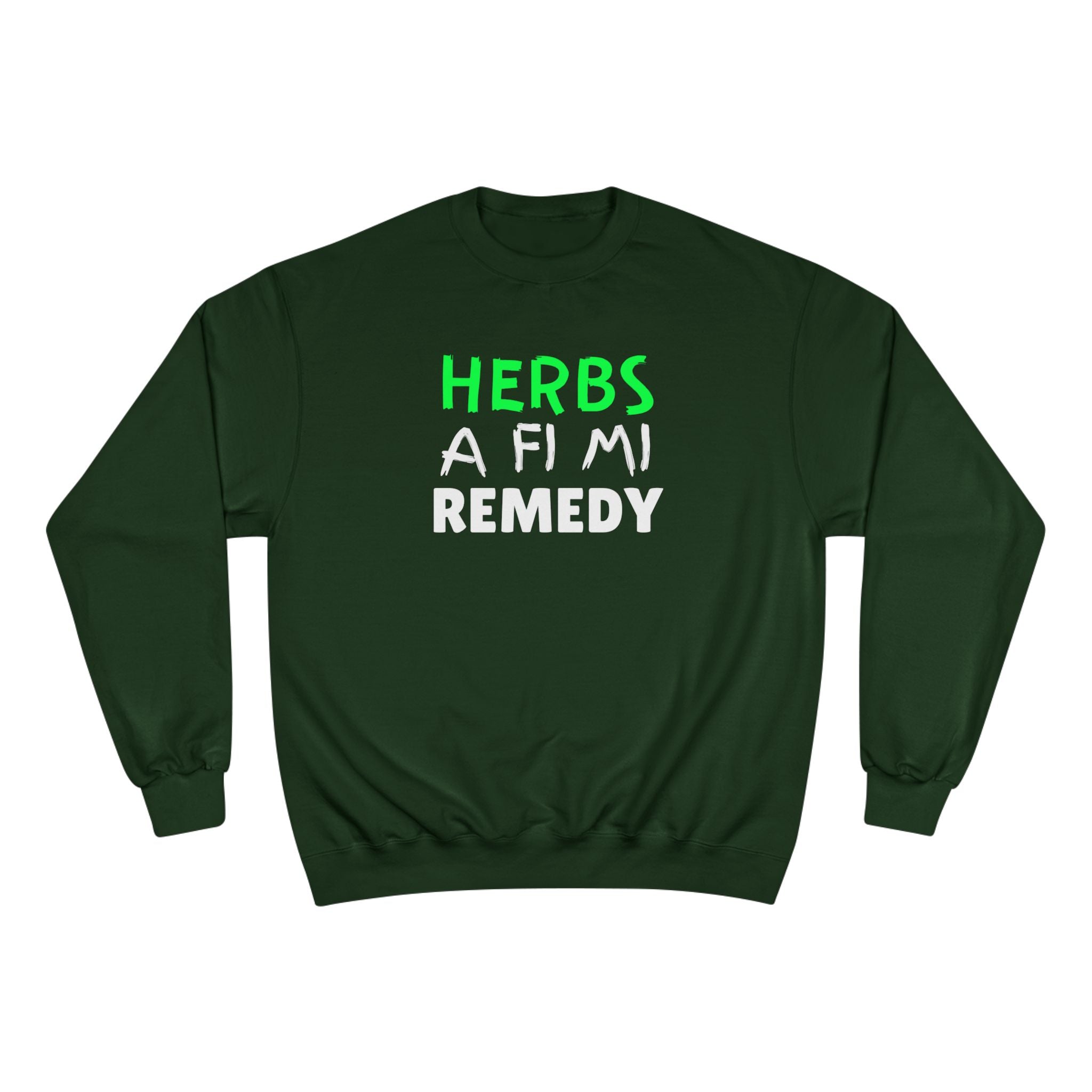 Herbs A Fi Mi Remedy Sweatshirt – Herbal Remedy Funny Graphic Crewneck