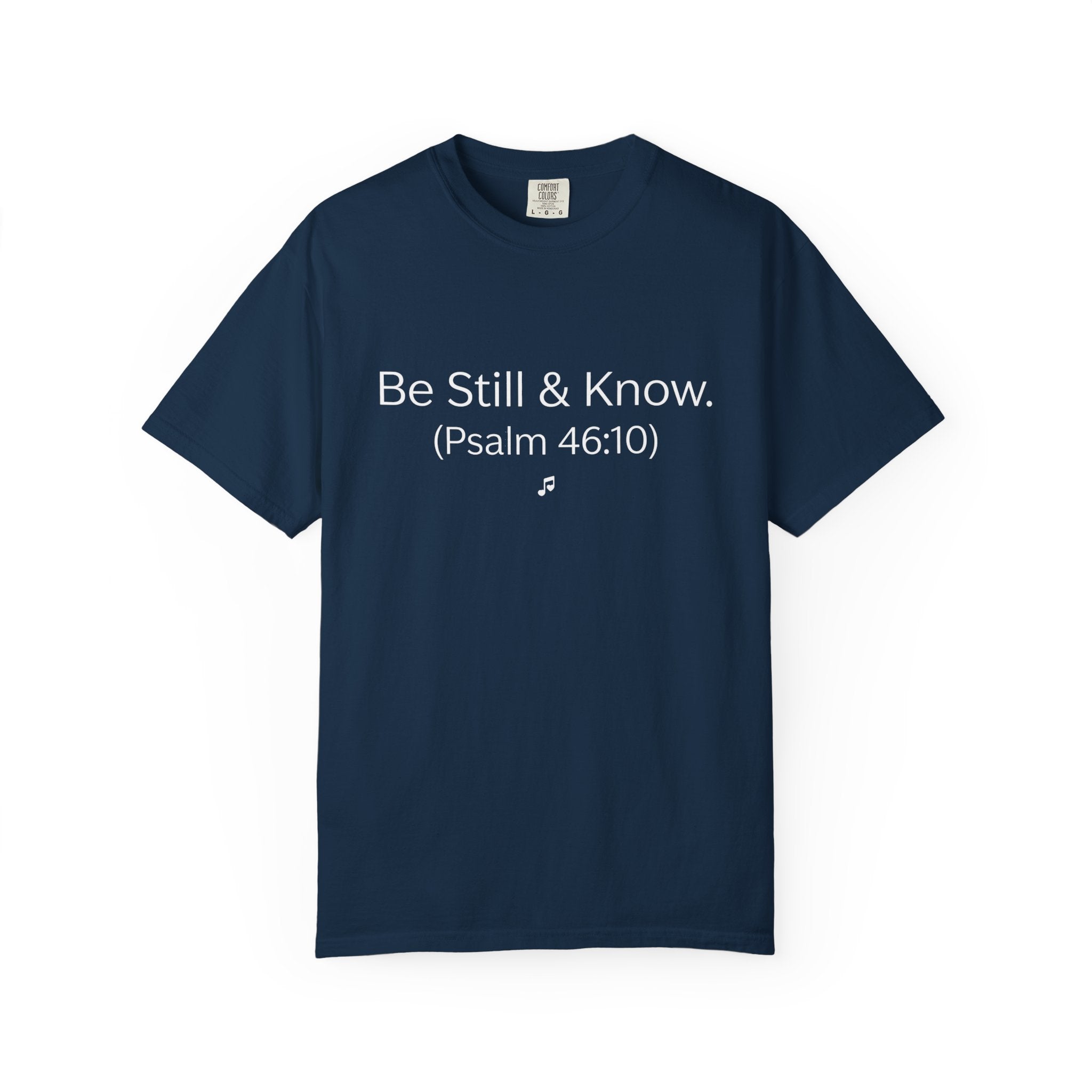 Be Still & Know (Psalm 46:10) T‑Shirt — Faith Inspirational Scripture Tee
