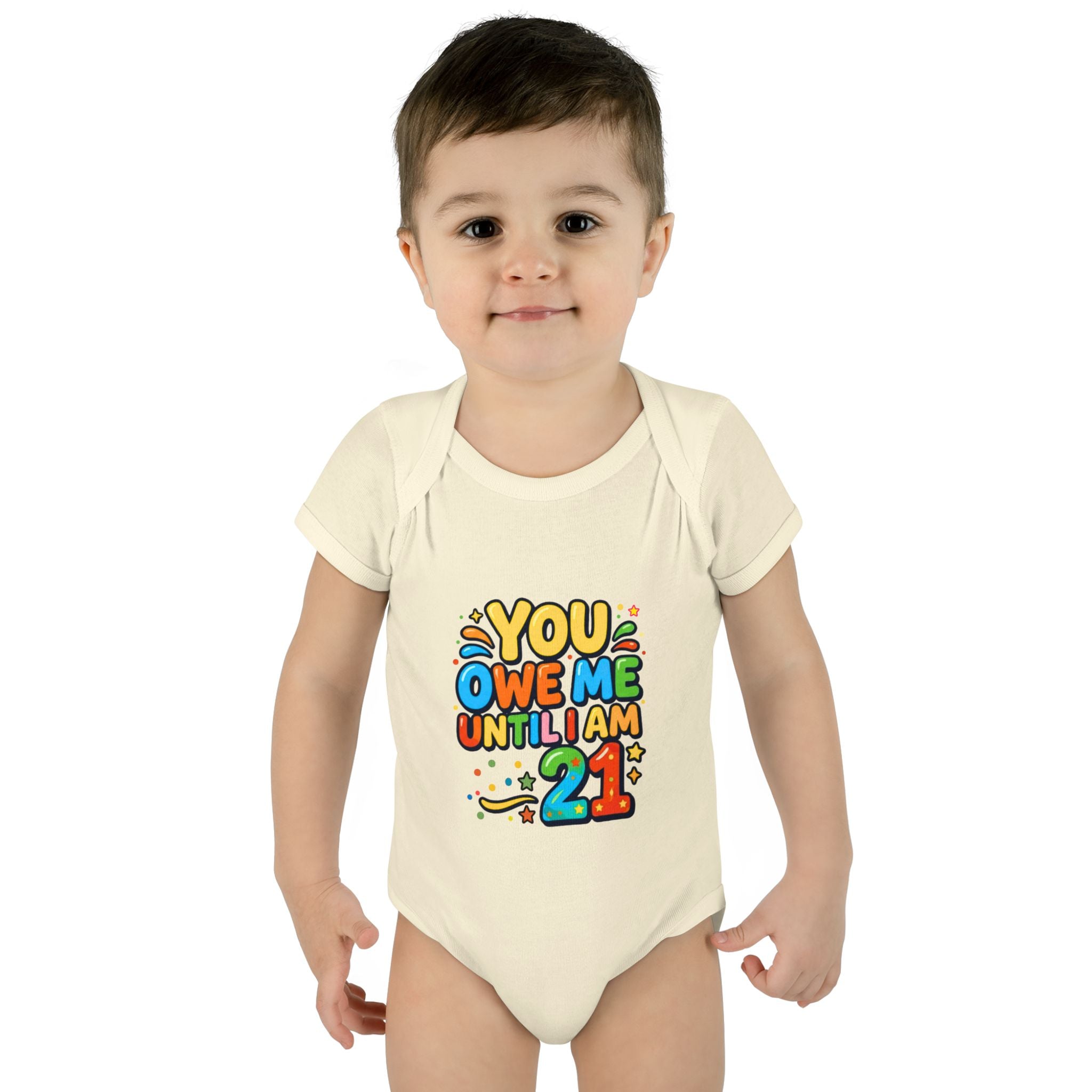 Infant Bodysuit - "You Owe Me Until I Am 21" Colorful Baby Onesie