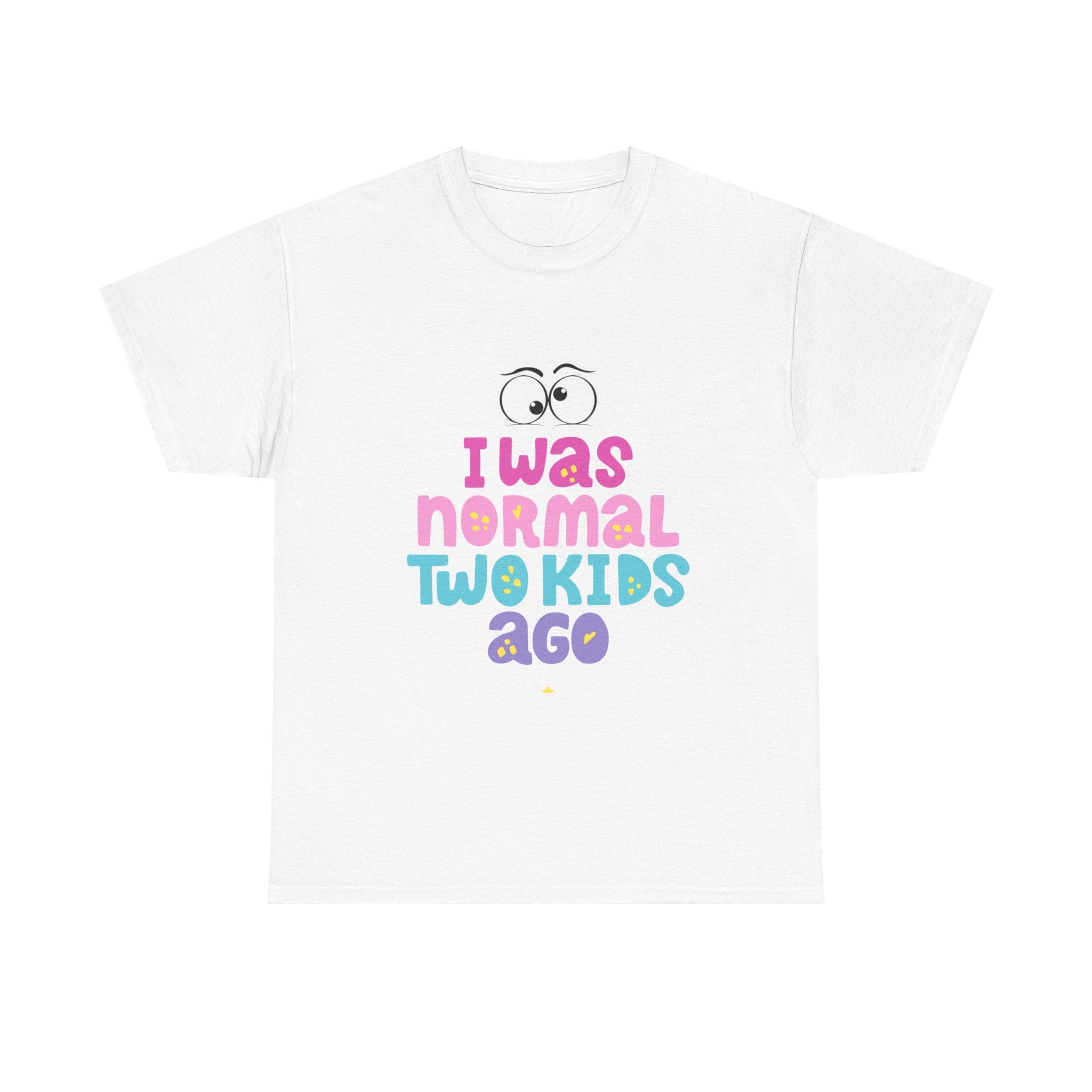 Unisex Heavy Cotton Tee - "I Was Normal Two Kids Ago"