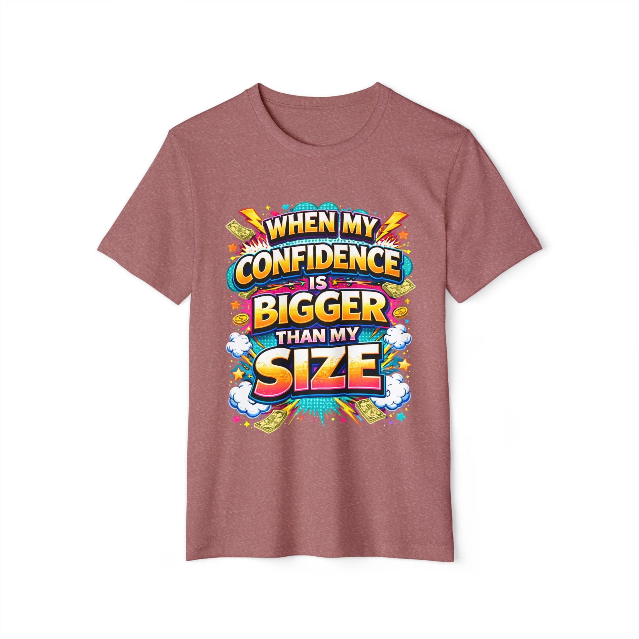T-Shirt — “When My Confidence Is Bigger Than My Size” Bold Empowerment Tee