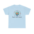 Teacher “Teach • Love • Inspire” T-Shirt
