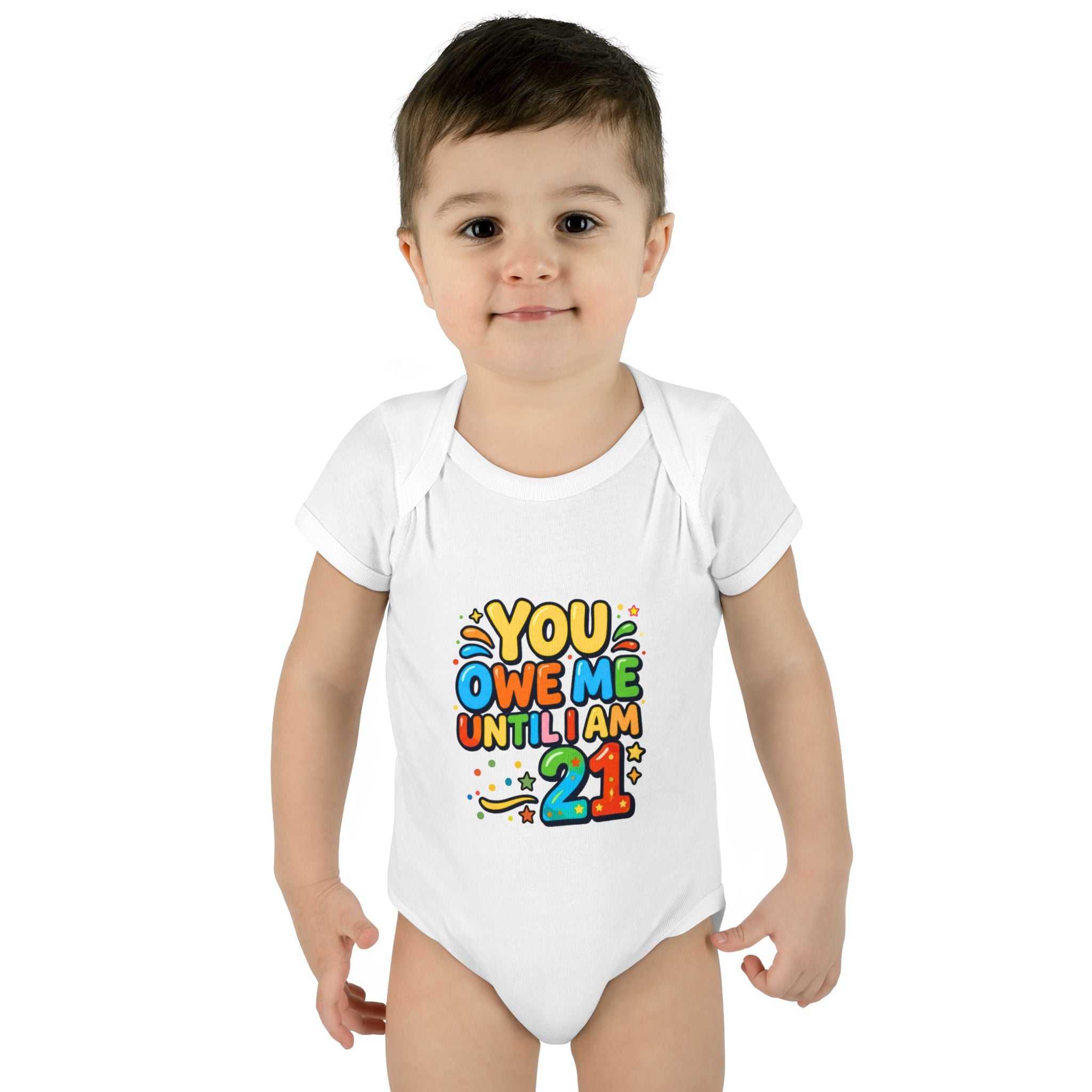 Infant Bodysuit - "You Owe Me Until I Am 21" Colorful Baby Onesie