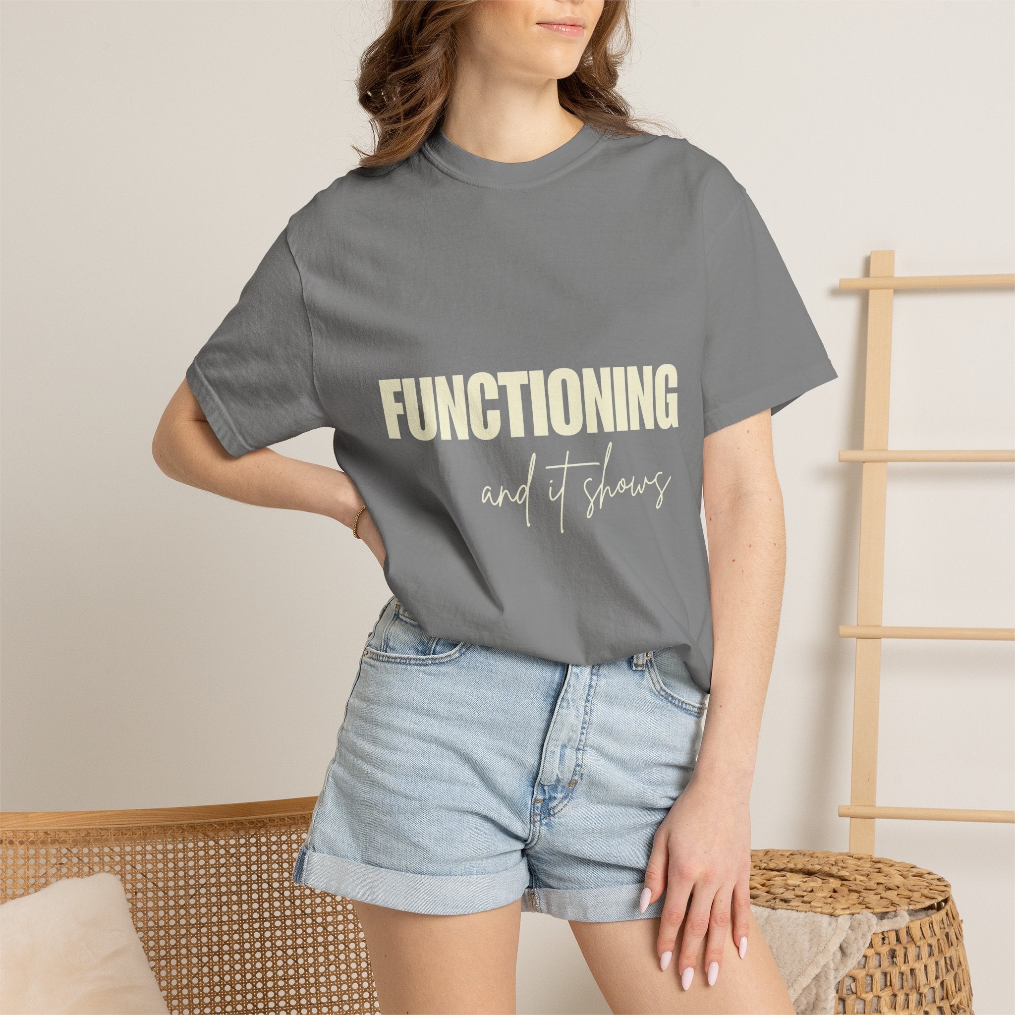 Functioning and It Shows T-Shirt — Funny Mental Health Graphic Tee