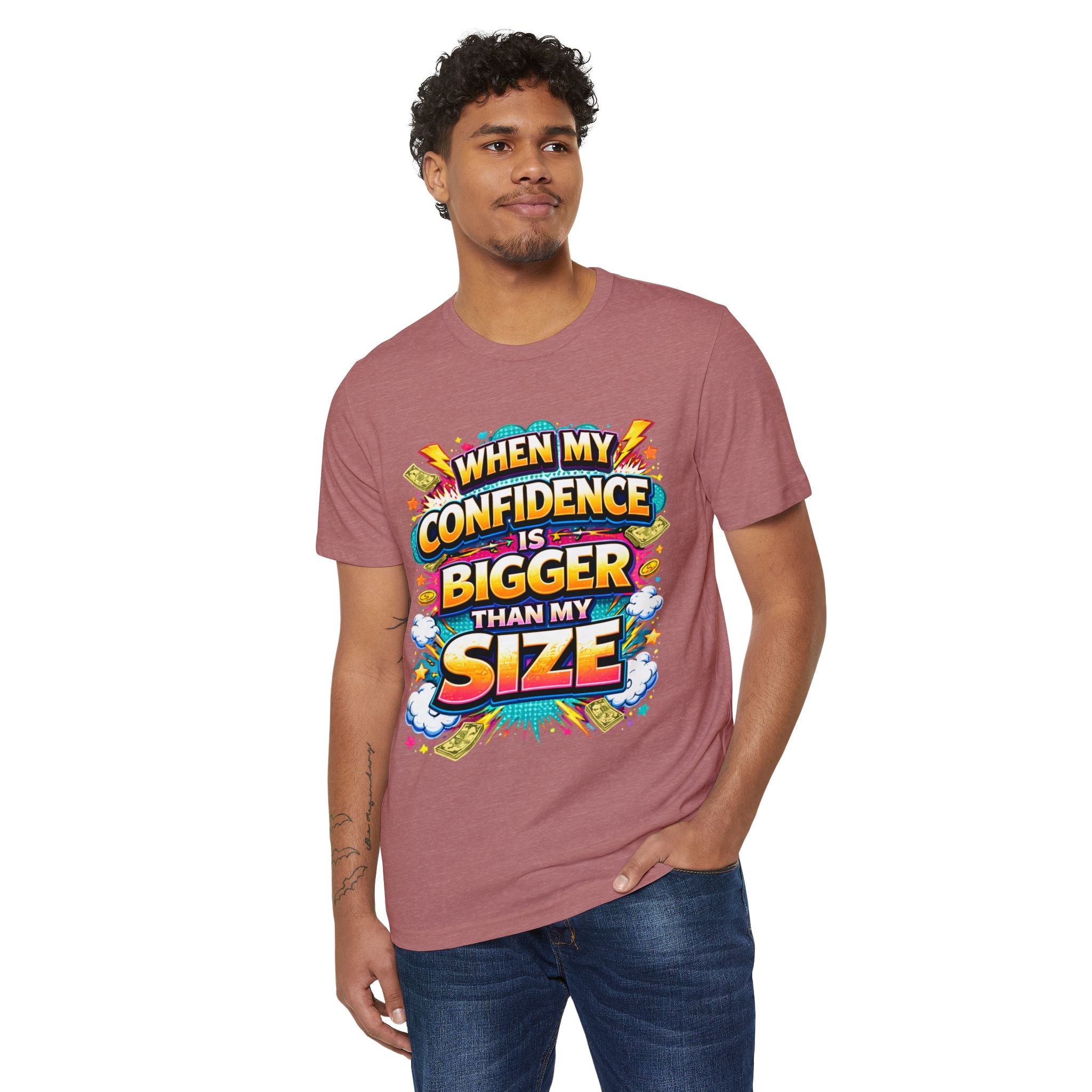T-Shirt — “When My Confidence Is Bigger Than My Size” Bold Empowerment Tee