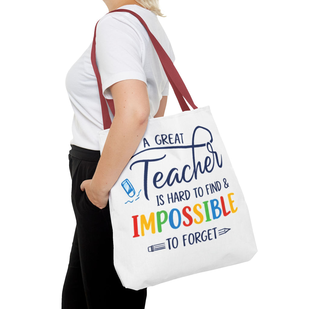 Teacher Appreciation Tote Bag — “A Great Teacher Is Hard to Find & Impossible to Forget”
