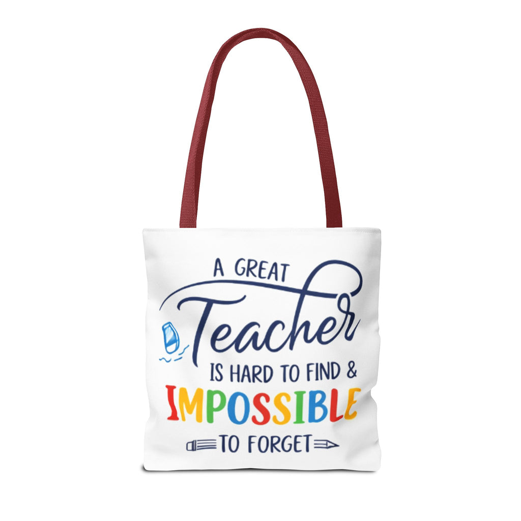 Teacher Appreciation Tote Bag — “A Great Teacher Is Hard to Find & Impossible to Forget”