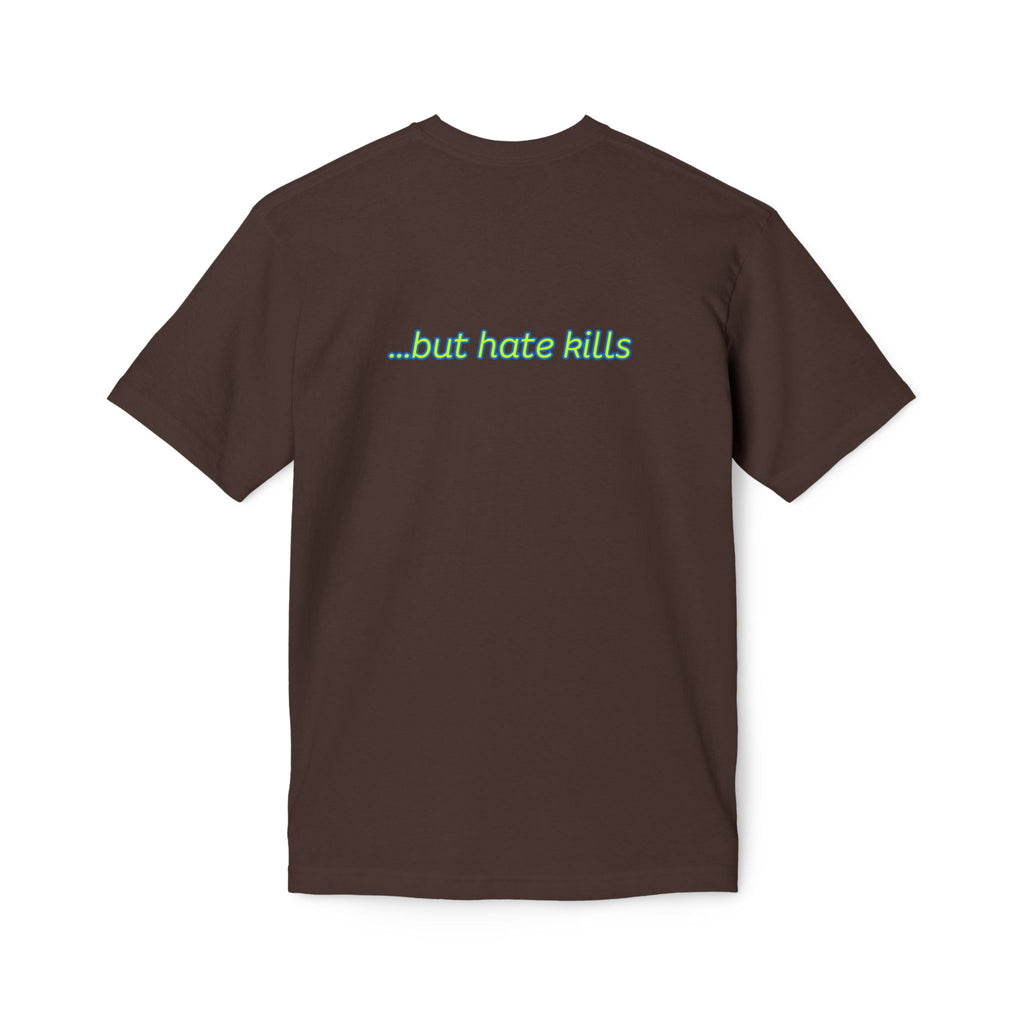 Love Hurts T‑Shirt — "Love hurts" Script Tee with Back "...but hate kills"