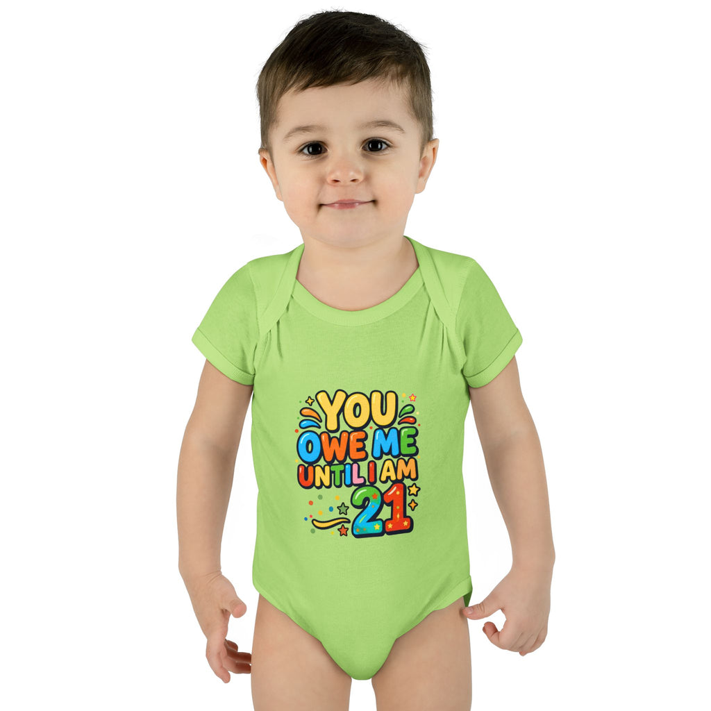 Infant Bodysuit - "You Owe Me Until I Am 21" Colorful Baby Onesie