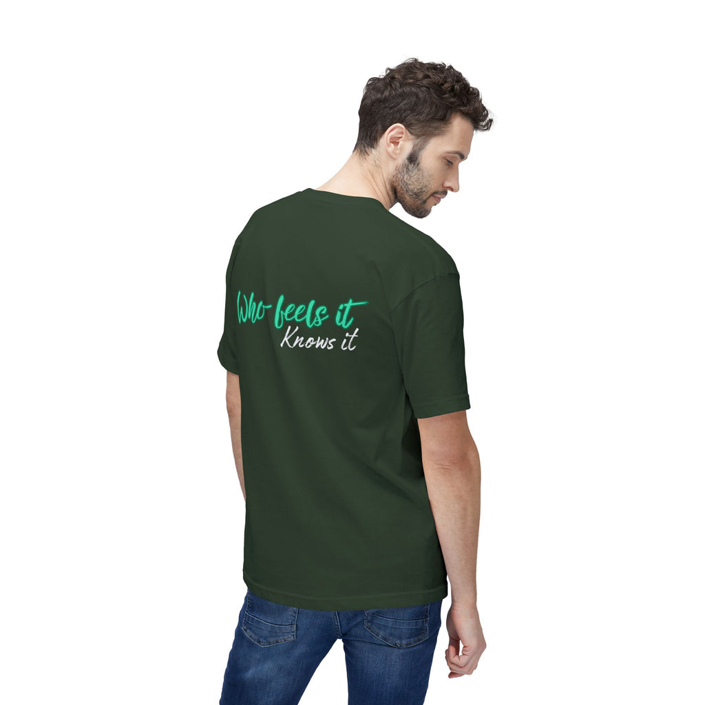 Who Feels It Knows It T-Shirt — Inspirational Back-Print Tee