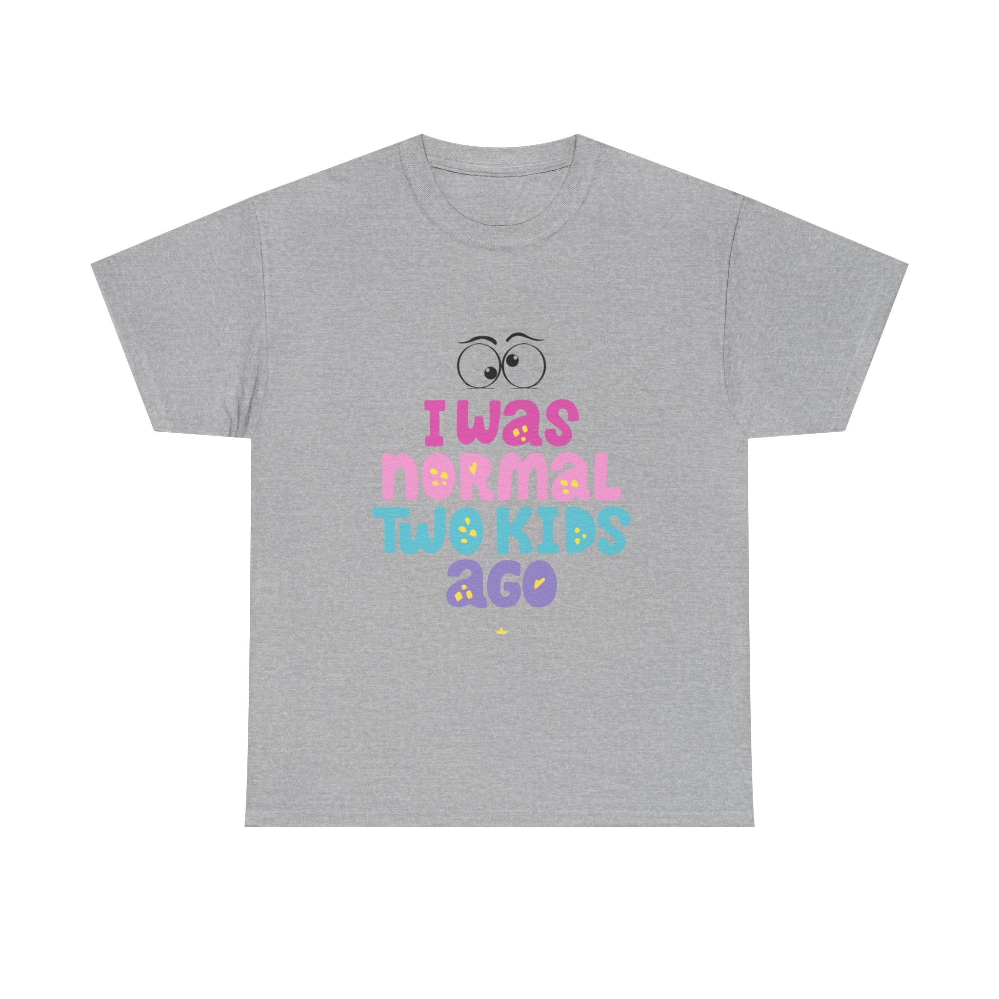 Unisex Heavy Cotton Tee - "I Was Normal Two Kids Ago"