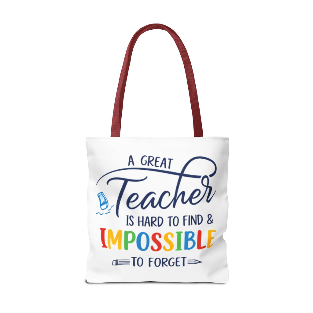 Teacher Appreciation Tote Bag — “A Great Teacher Is Hard to Find & Impossible to Forget”