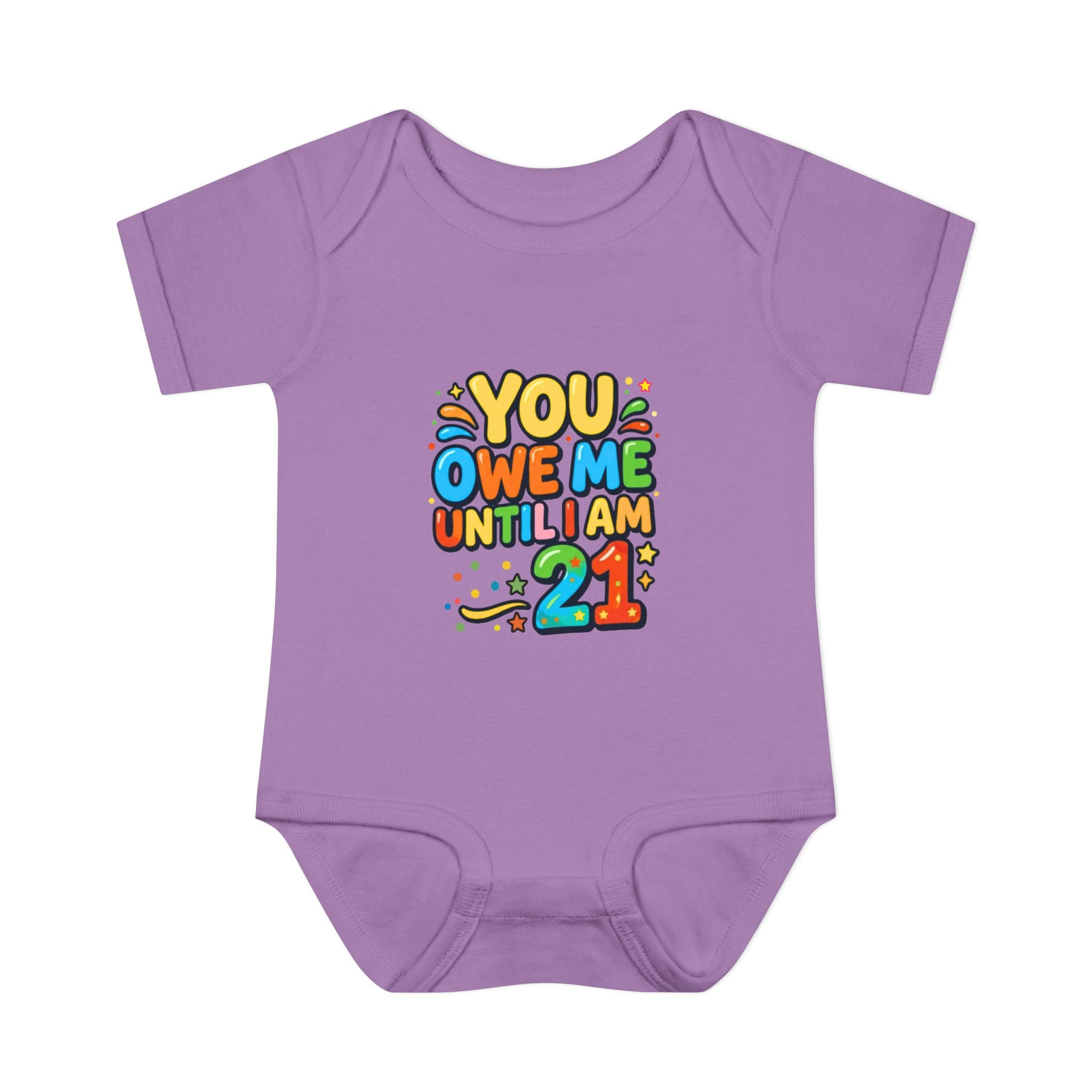Infant Bodysuit - "You Owe Me Until I Am 21" Colorful Baby Onesie