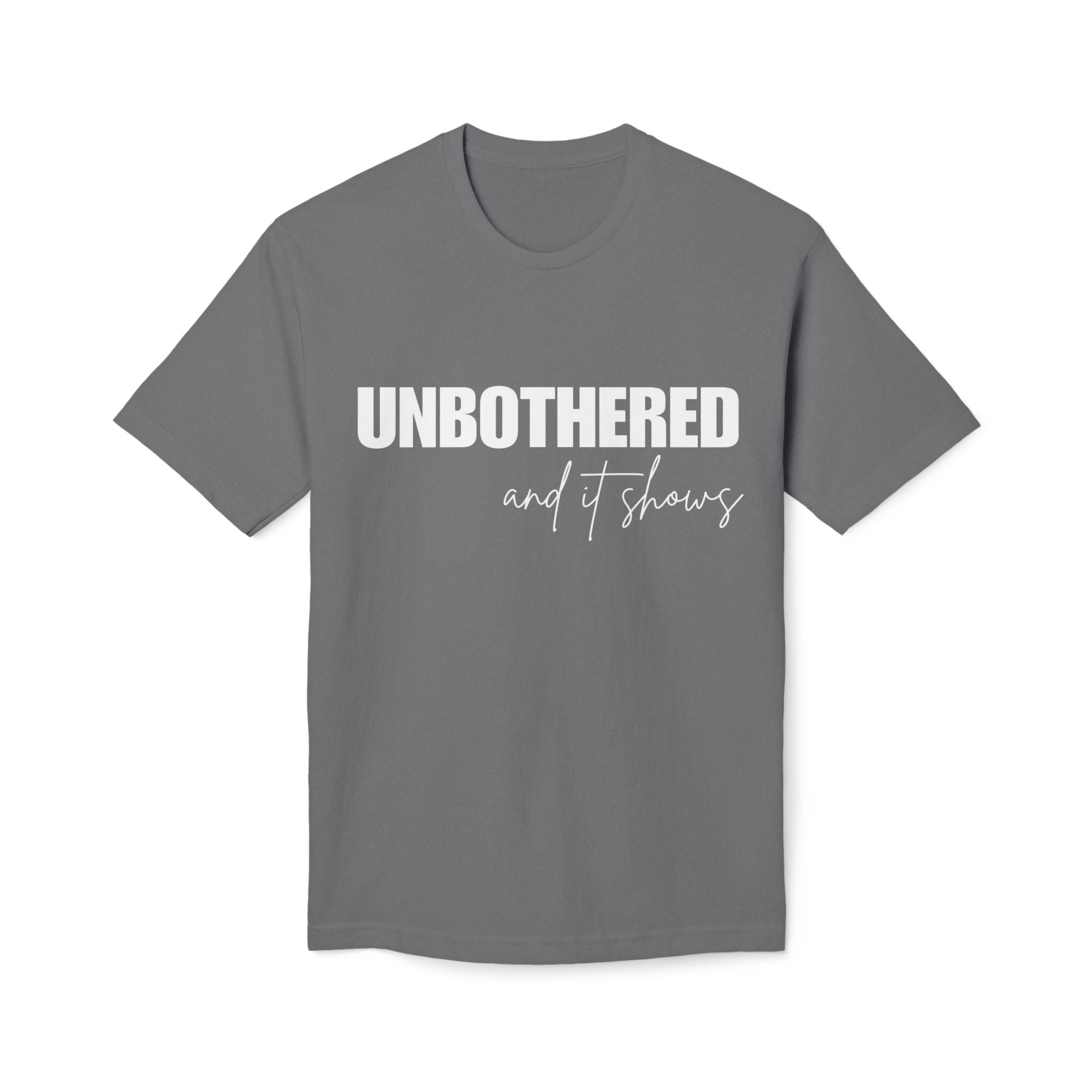 Unbothered Graphic T-Shirt — Minimal White Tee with Subtle 'UNBOTHERED' Text