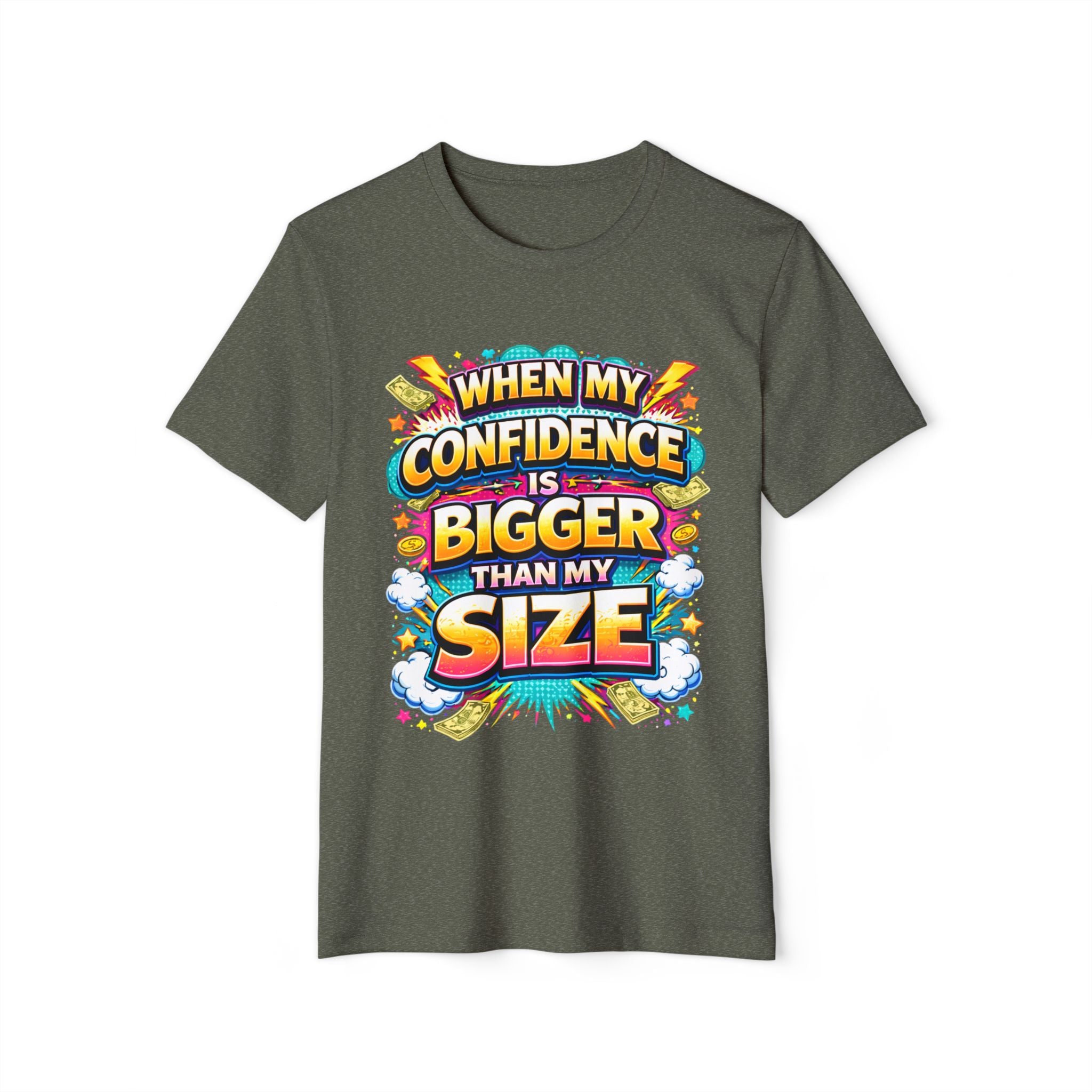T-Shirt — “When My Confidence Is Bigger Than My Size” Bold Empowerment Tee