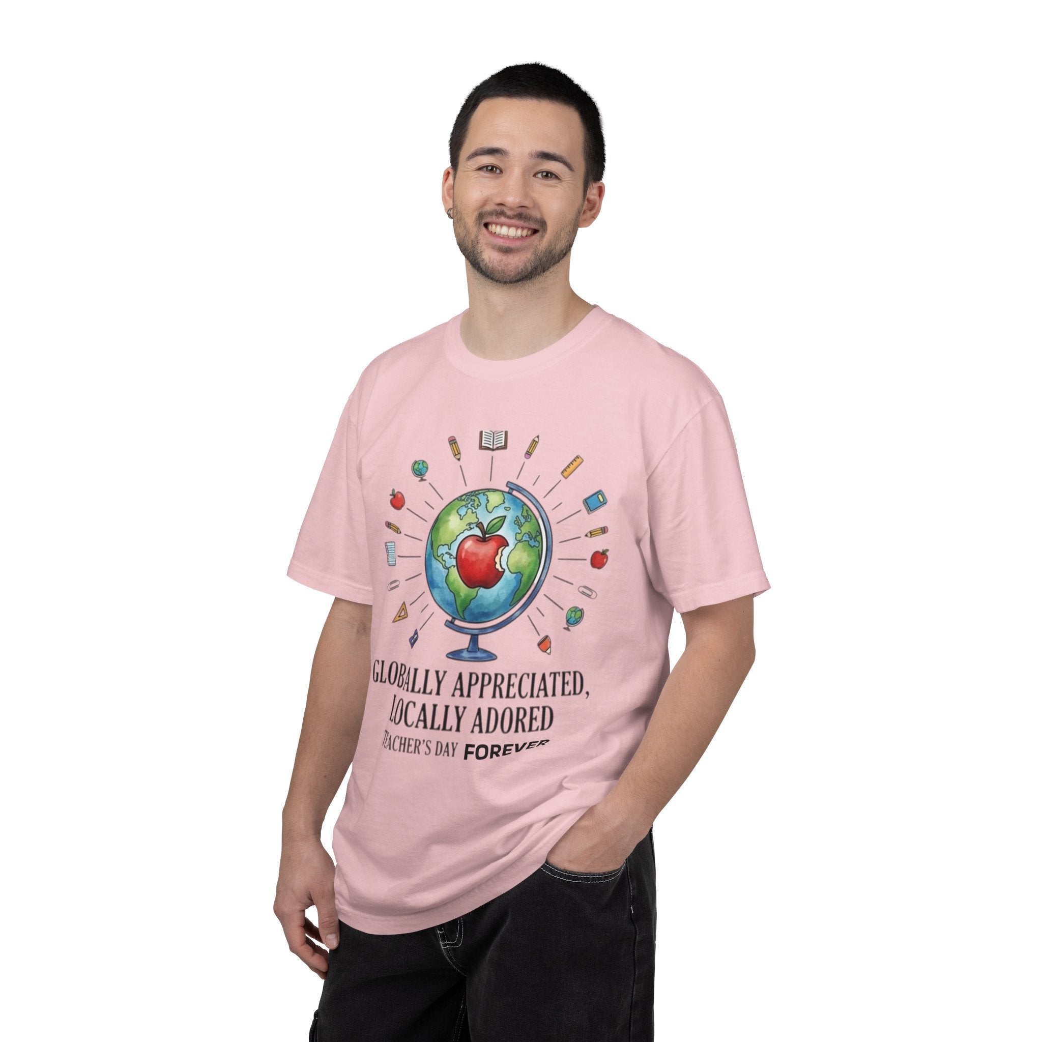 Teacher Appreciation T-Shirt — "Globally Appreciated, Locally Adored"