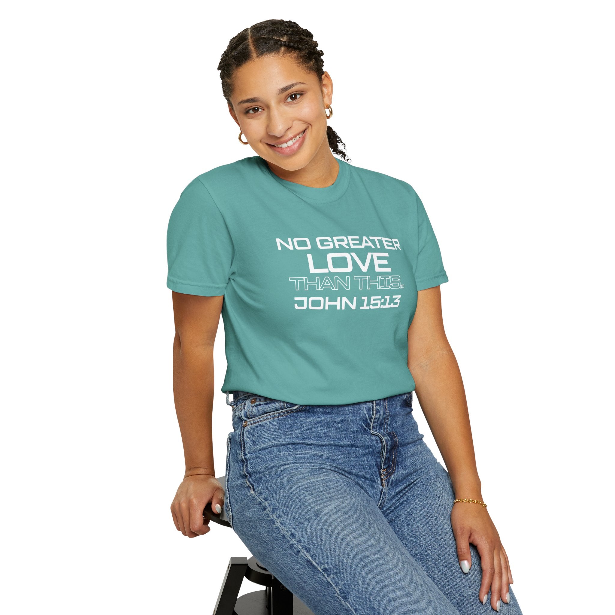 No Greater Love Than This - Unisex Garment-Dyed T-shirt