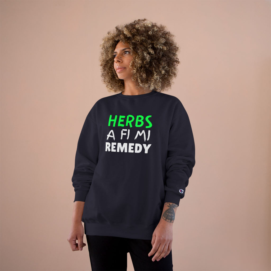 Herbs A Fi Mi Remedy Sweatshirt – Herbal Remedy Funny Graphic Crewneck