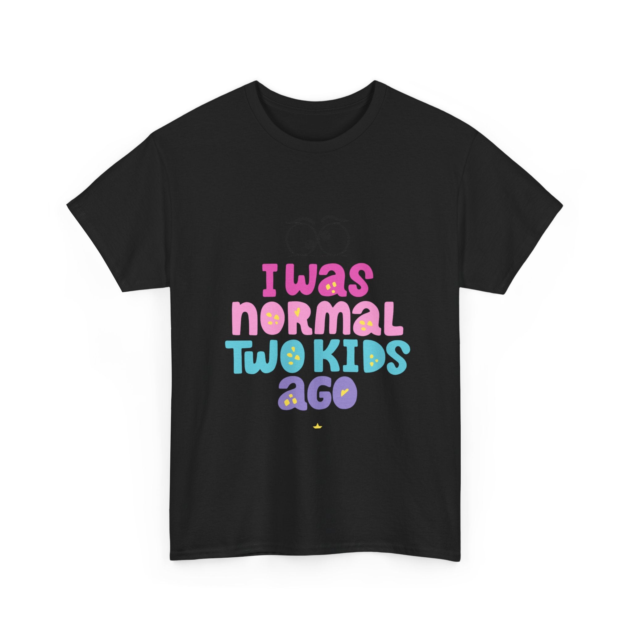 Unisex Heavy Cotton Tee - "I Was Normal Two Kids Ago"