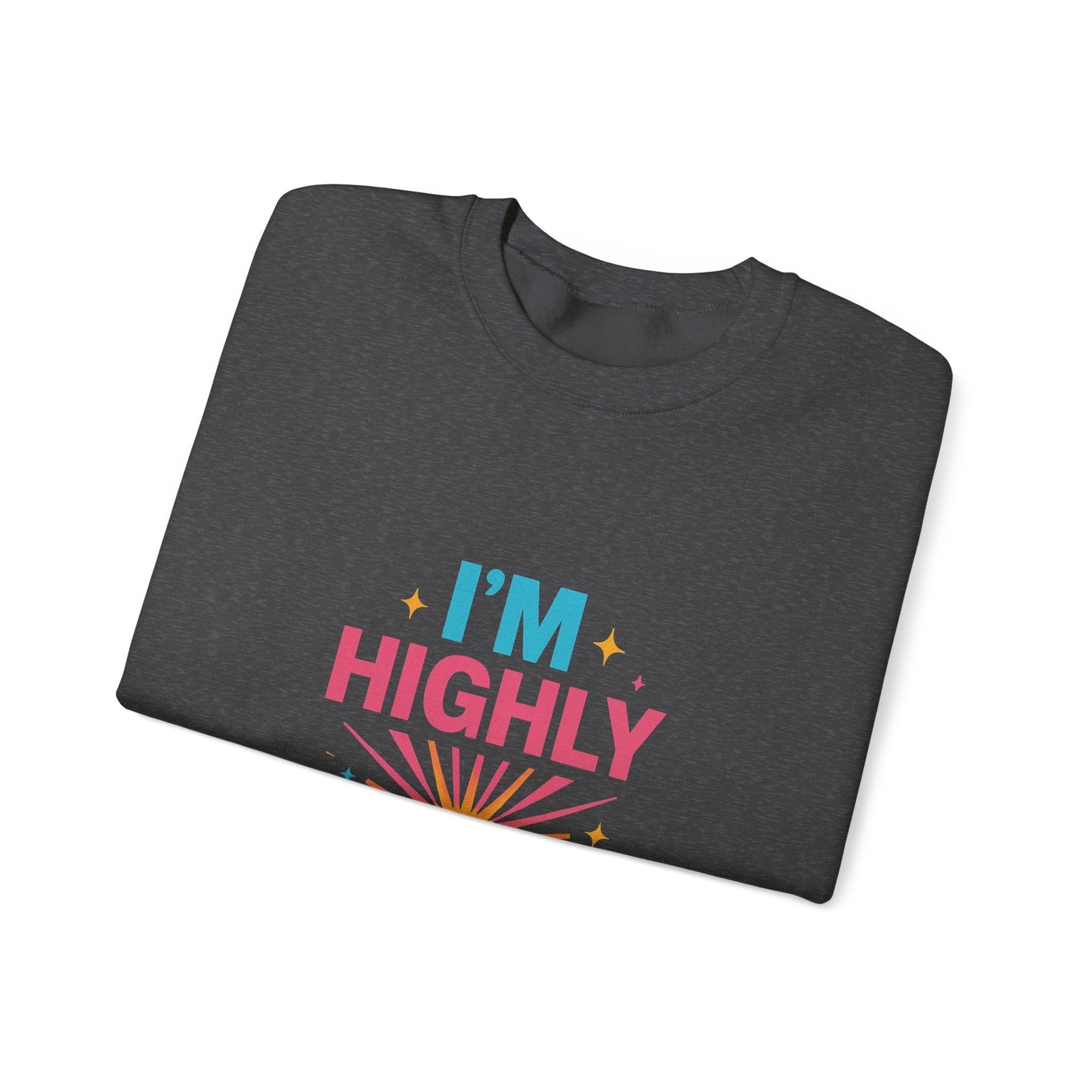 I'm Highly Favored Sweatshirt — Positive Christian Crewneck