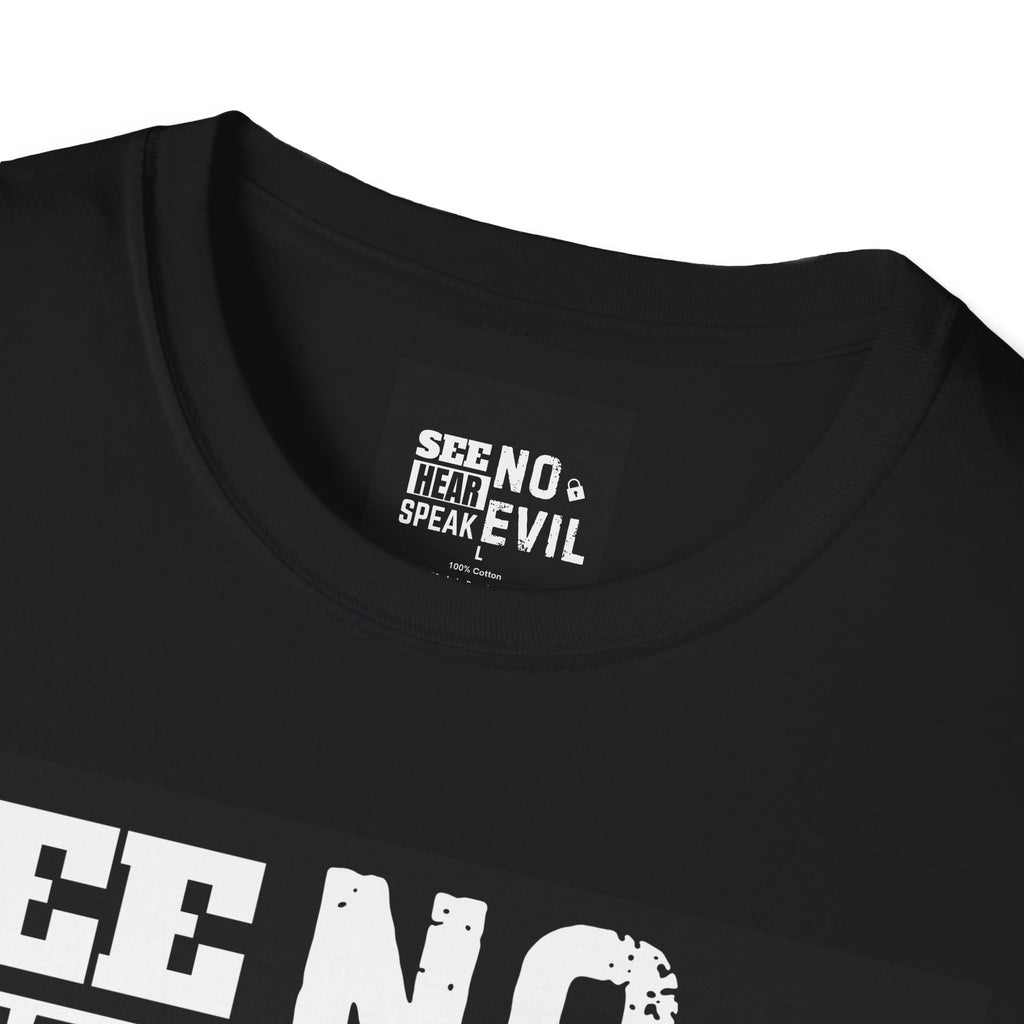See No Hear Speak No Evil T-Shirt — Bold Typography Graphic Tee for Humor & Statement