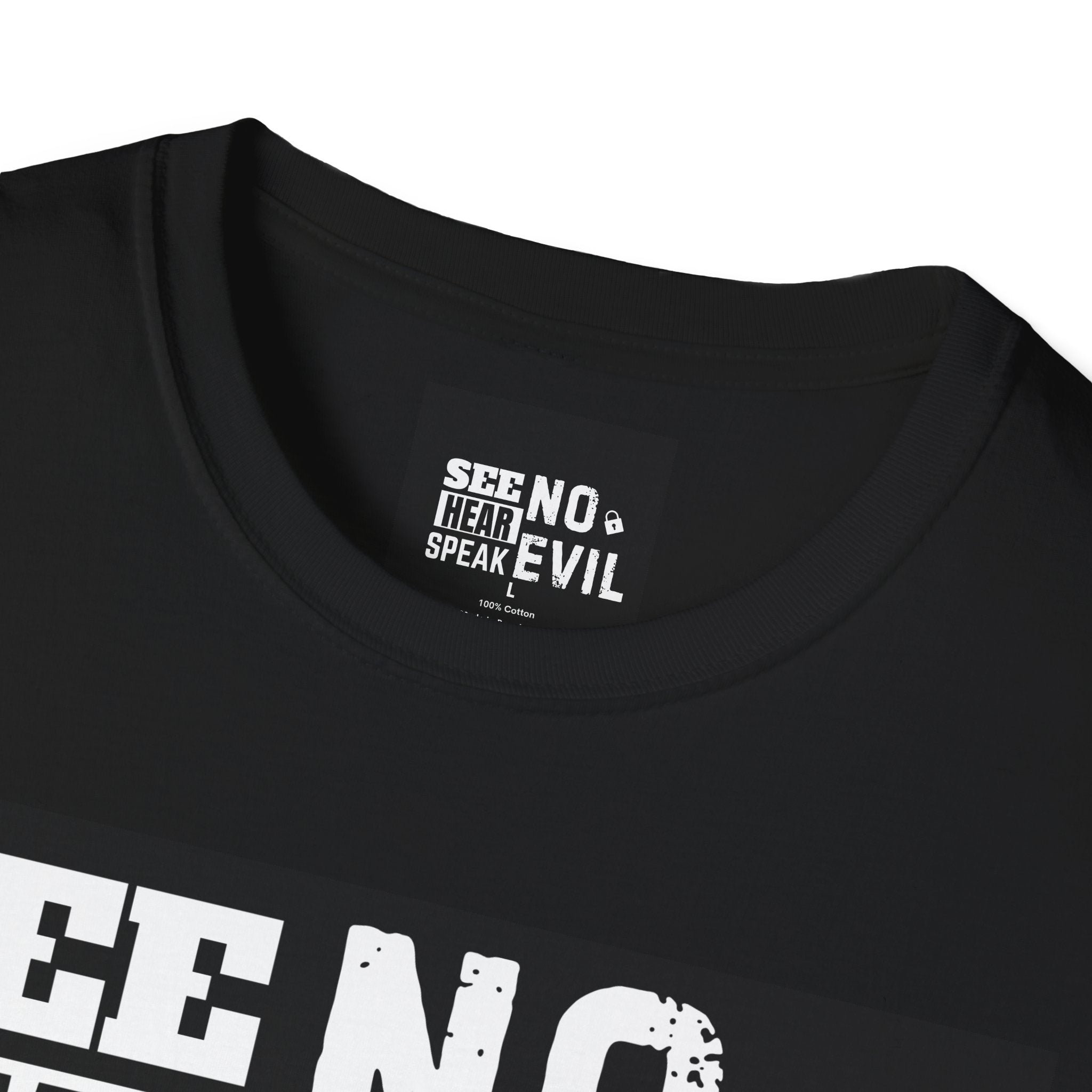 See No Hear Speak No Evil T-Shirt — Bold Typography Graphic Tee for Humor & Statement