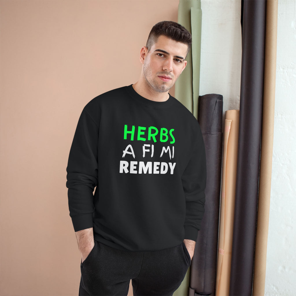 Herbs A Fi Mi Remedy Sweatshirt – Herbal Remedy Funny Graphic Crewneck
