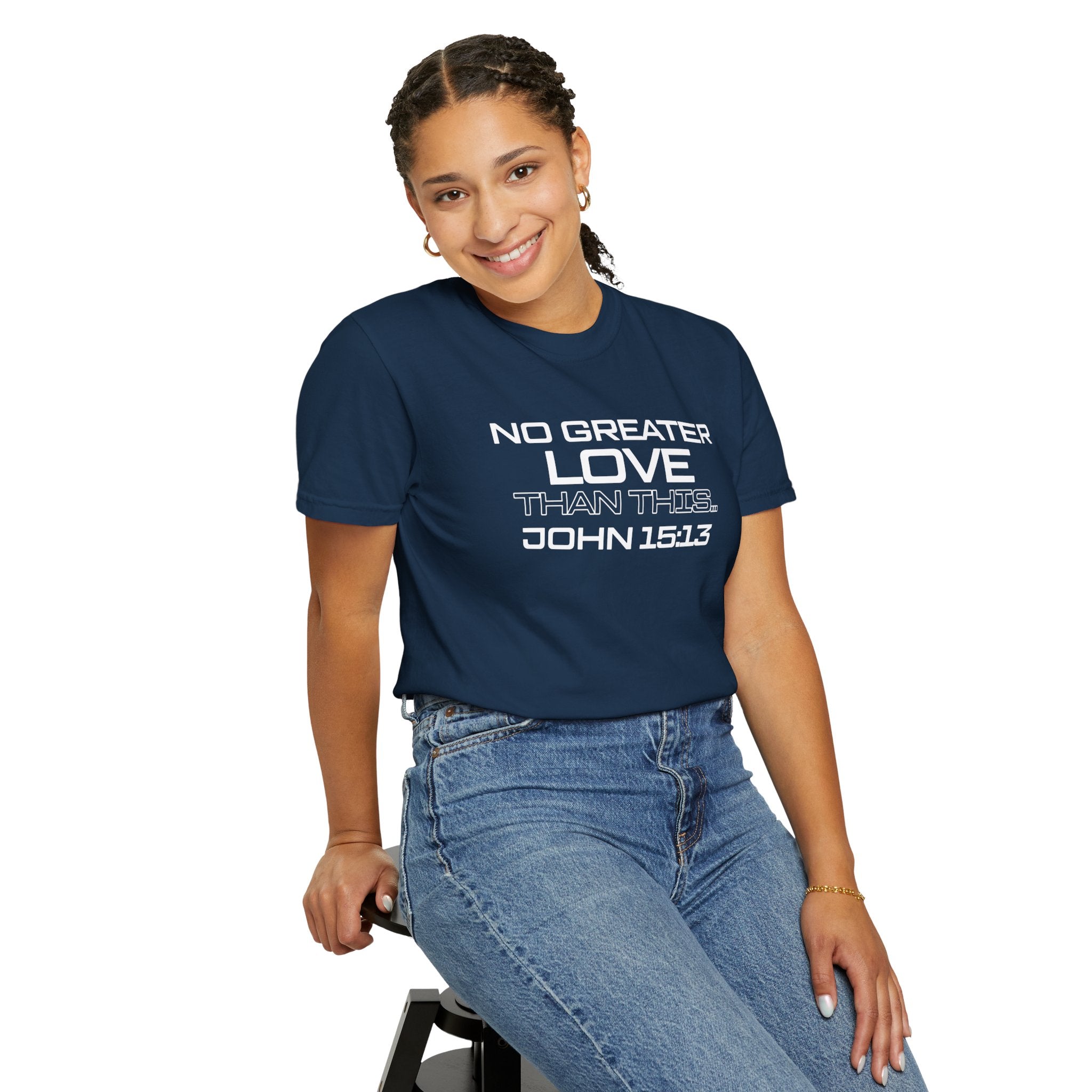 No Greater Love Than This - Unisex Garment-Dyed T-shirt
