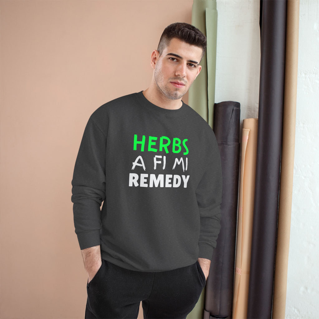 Herbs A Fi Mi Remedy Sweatshirt – Herbal Remedy Funny Graphic Crewneck