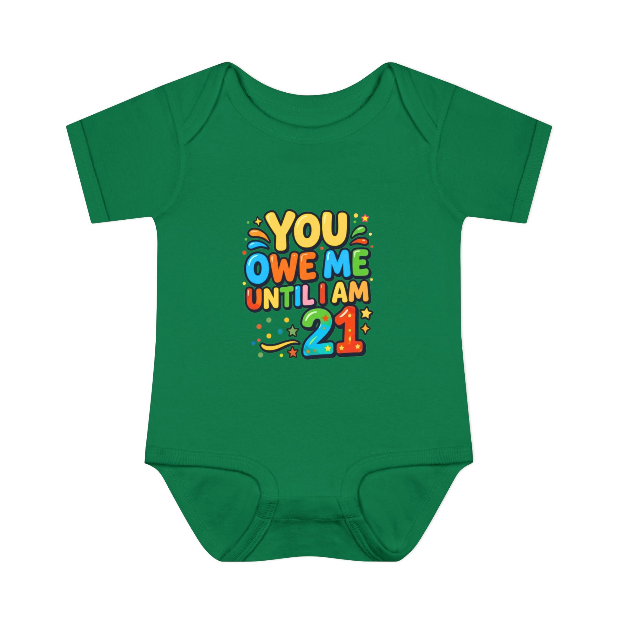 Infant Bodysuit - "You Owe Me Until I Am 21" Colorful Baby Onesie