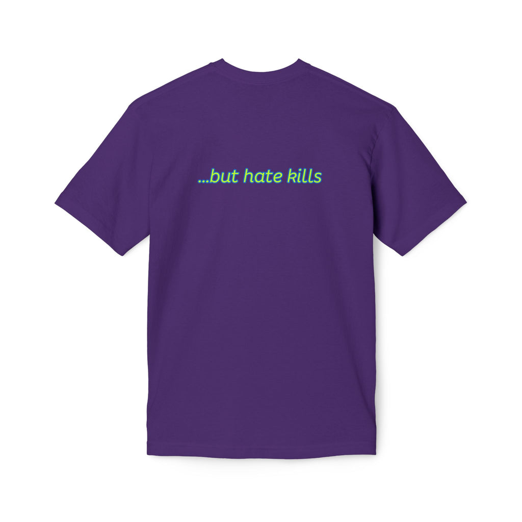 Love Hurts T‑Shirt — "Love hurts" Script Tee with Back "...but hate kills"