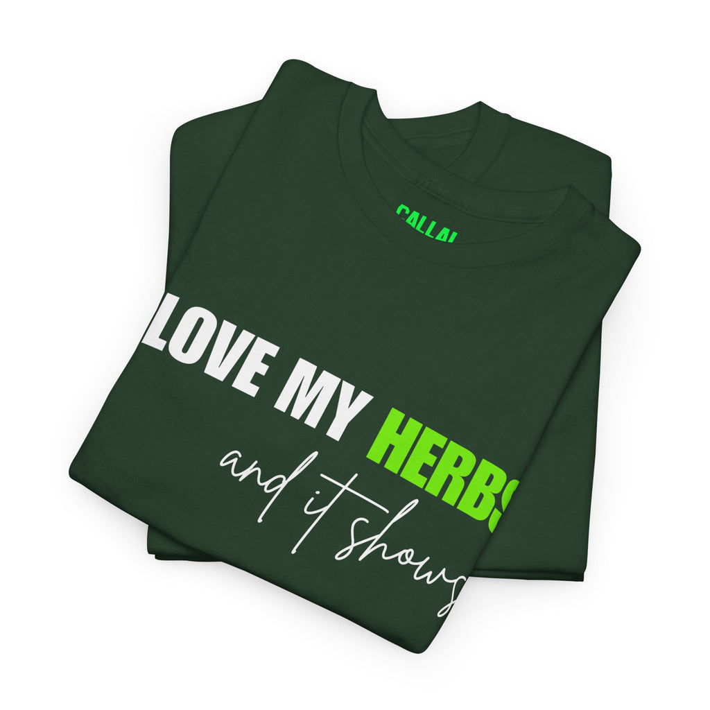 I Love My Herbs Tee — Funny Gardener T-Shirt